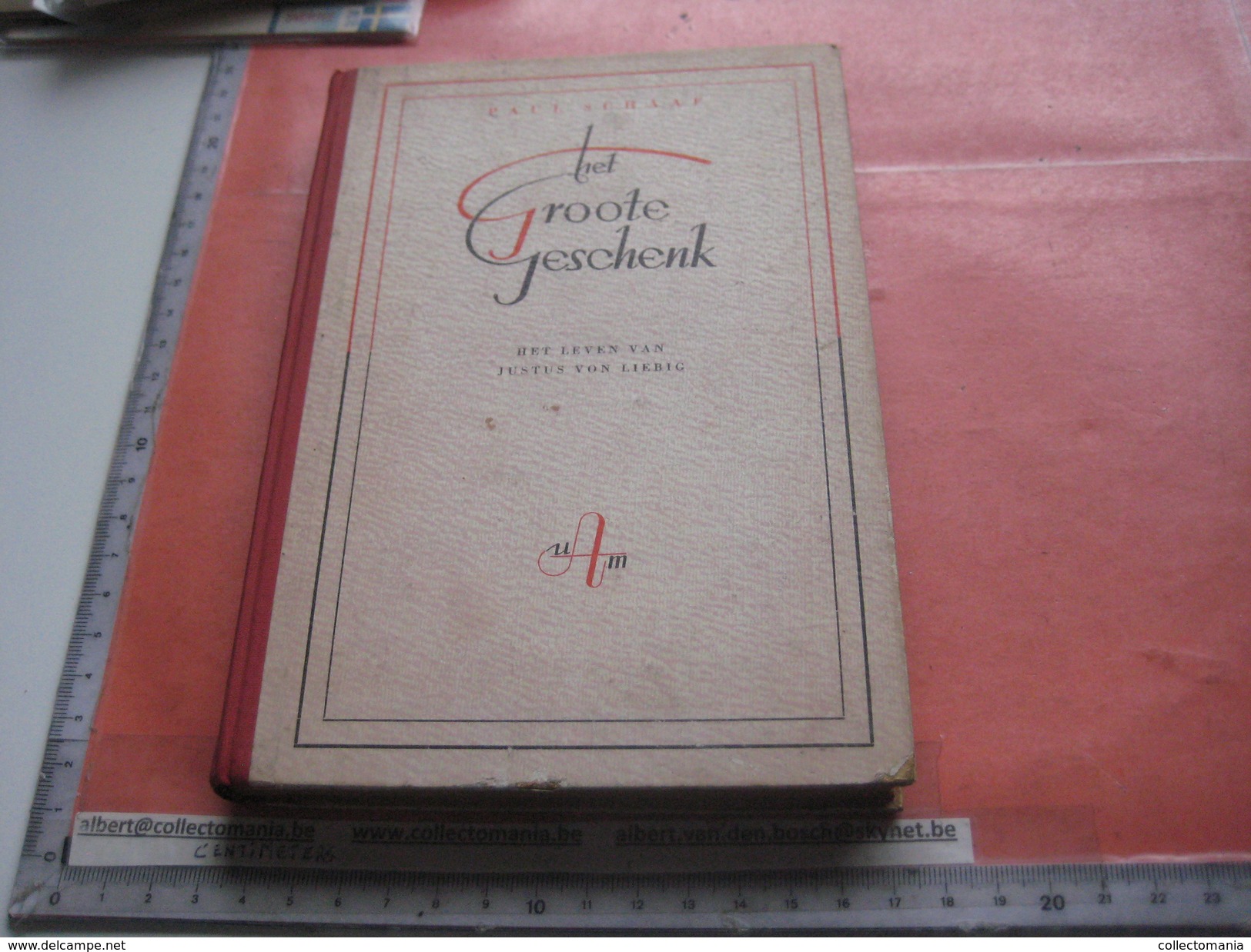 1 Boek Over Het Leven Van Justus Von Liebig HET GROOTE GESCHENK , Schrijver Paul Schaak 1944 Atlanta Amsterdam 152blz - Liebig