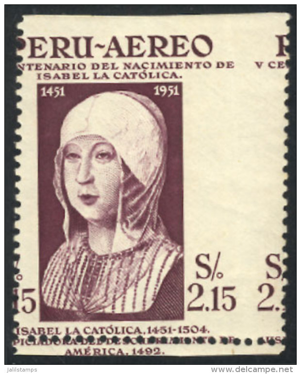 Yvert 112, 1953 40c. Isabella I Of Castile, With VARIETY: Perforation Completely Out Of Register, Spectacular, VF... - Pérou