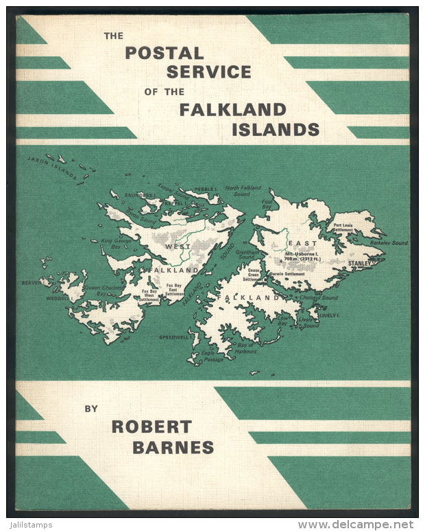 BARNES, Robert: "The Postal Service Of The Falkland Islands", Edited In 1972, 93 Pages, Excellent Quality! - Falkland