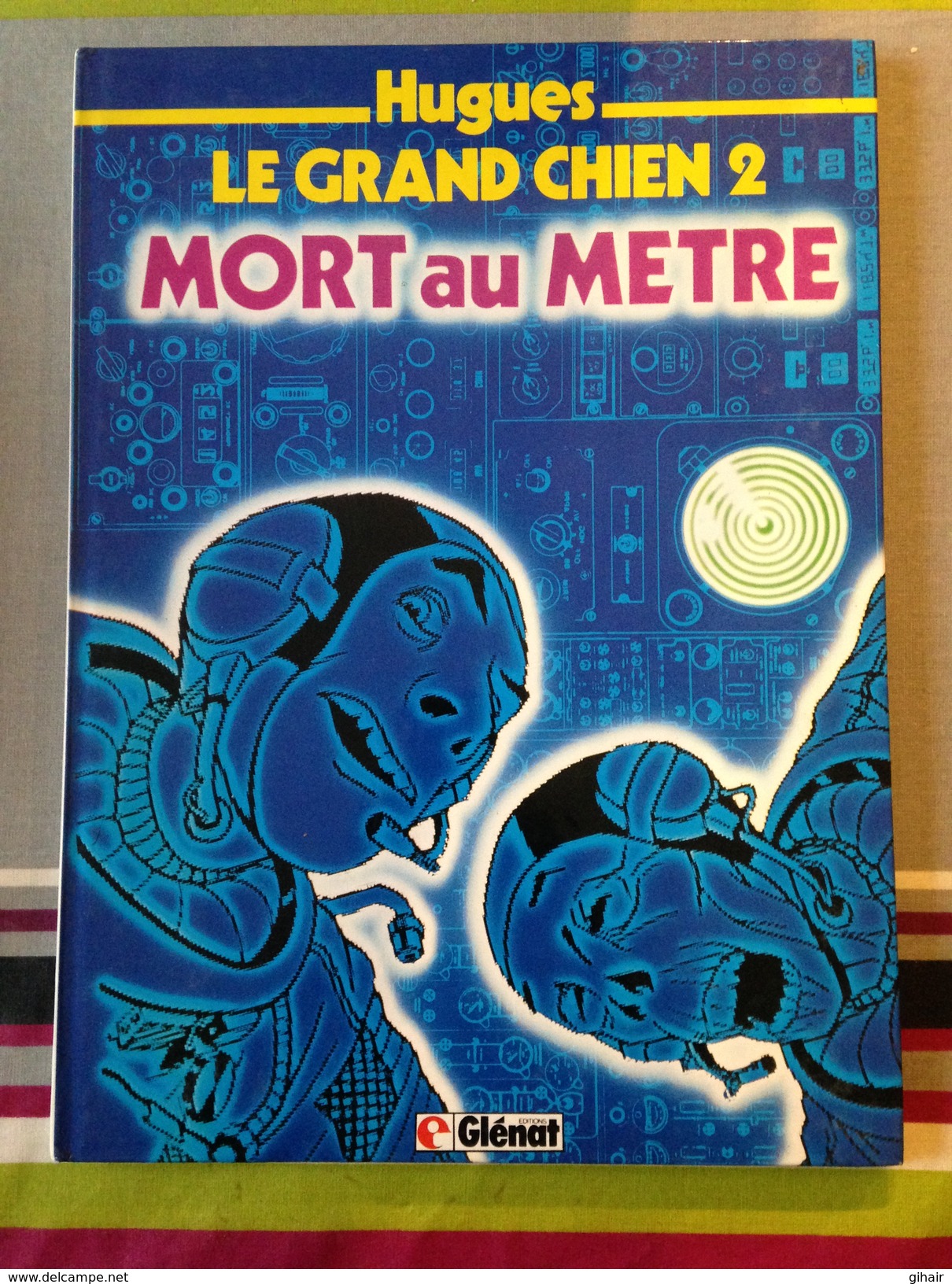 Hugues Le Grand Chien 2 "Mort Au Mètre" - Autres & Non Classés