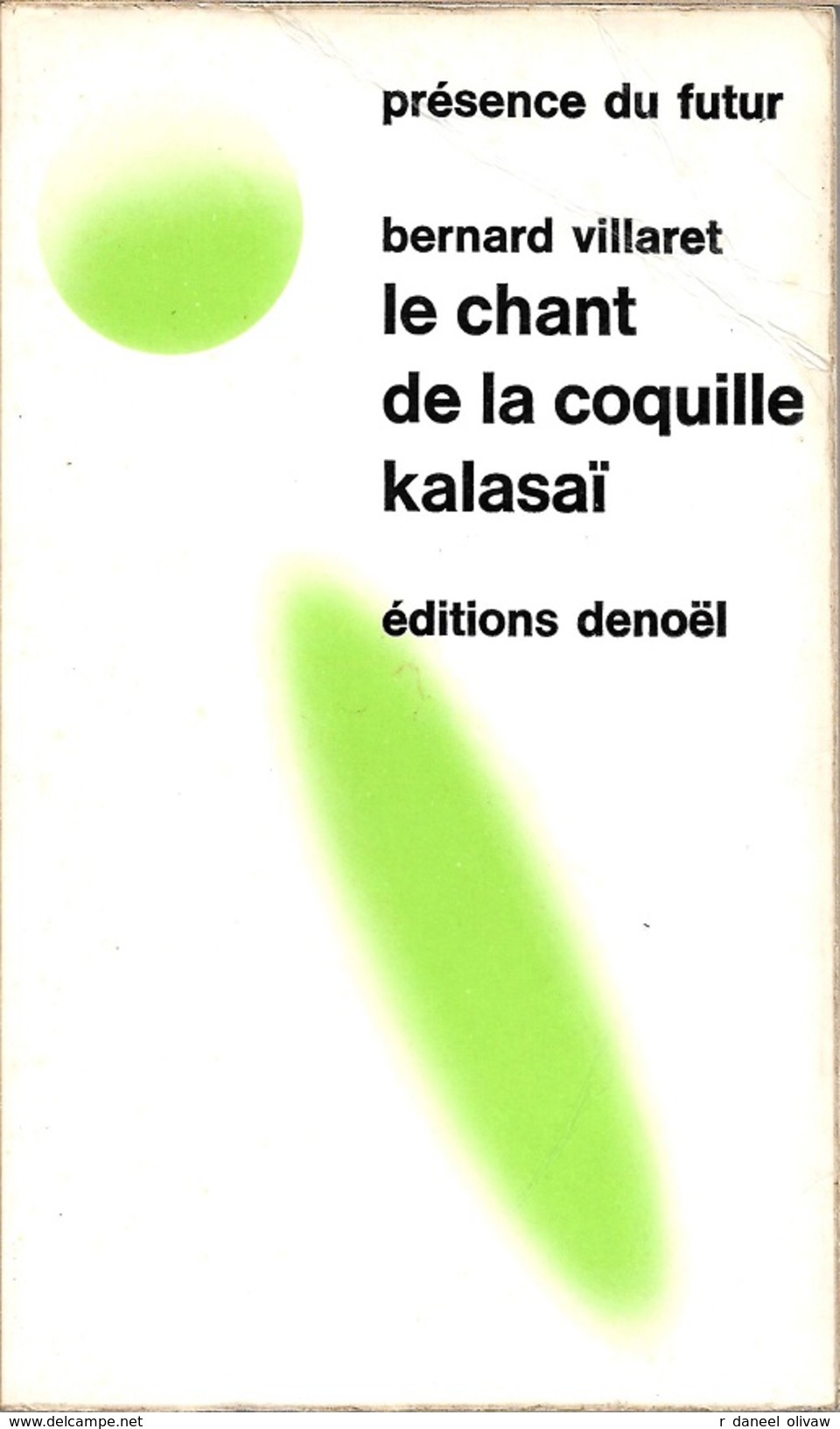 PDF 170 - VILLARET, Bernard - Le Chant De La Coquille Kalasaï (BE+) - Présence Du Futur