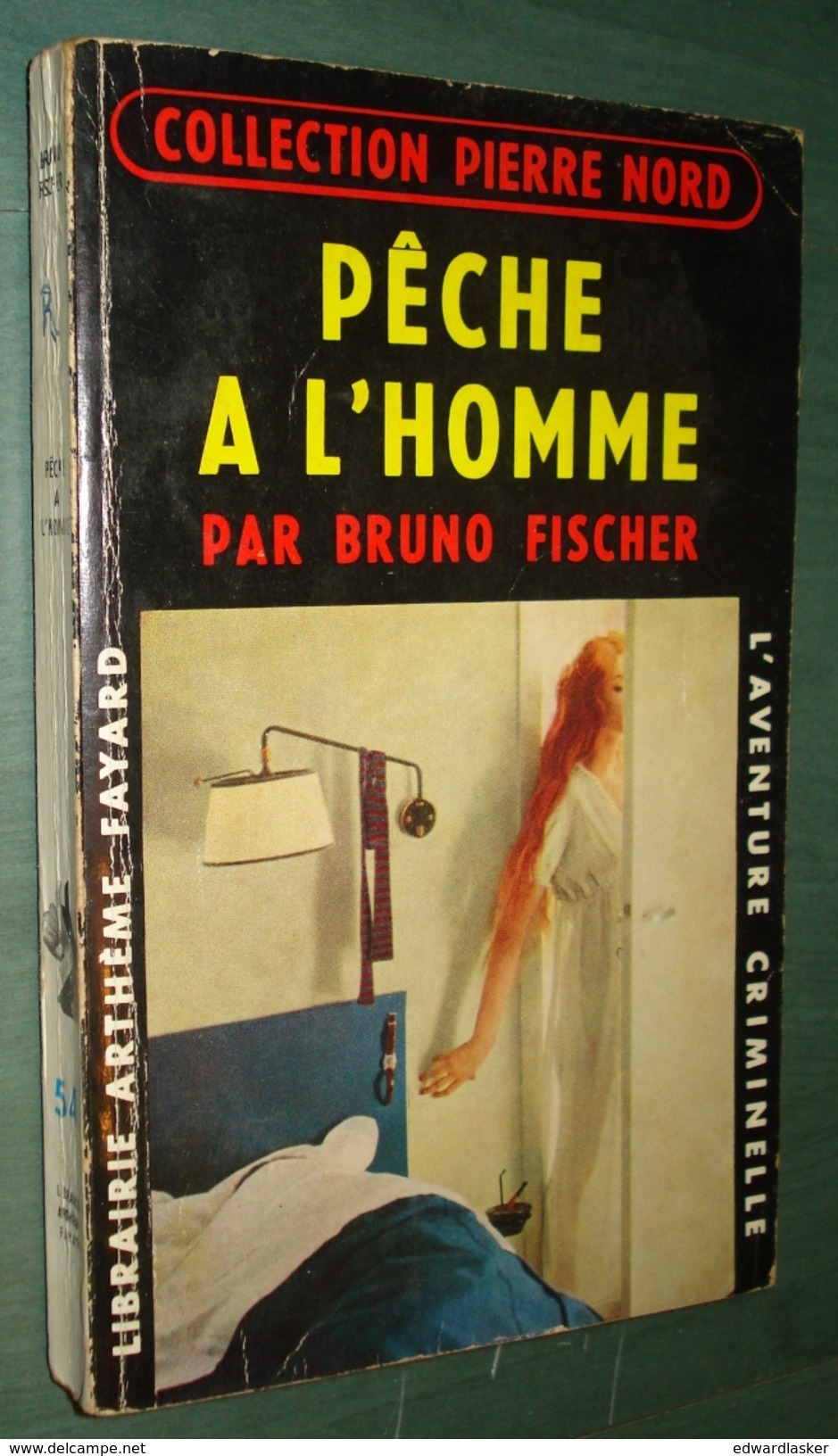 Coll. L'AVENTURE CRIMINELLE N°54 : Pêche à L'homme //Bruno Fischer - Coll. Pierre Nord - Arthème Fayard - Autres