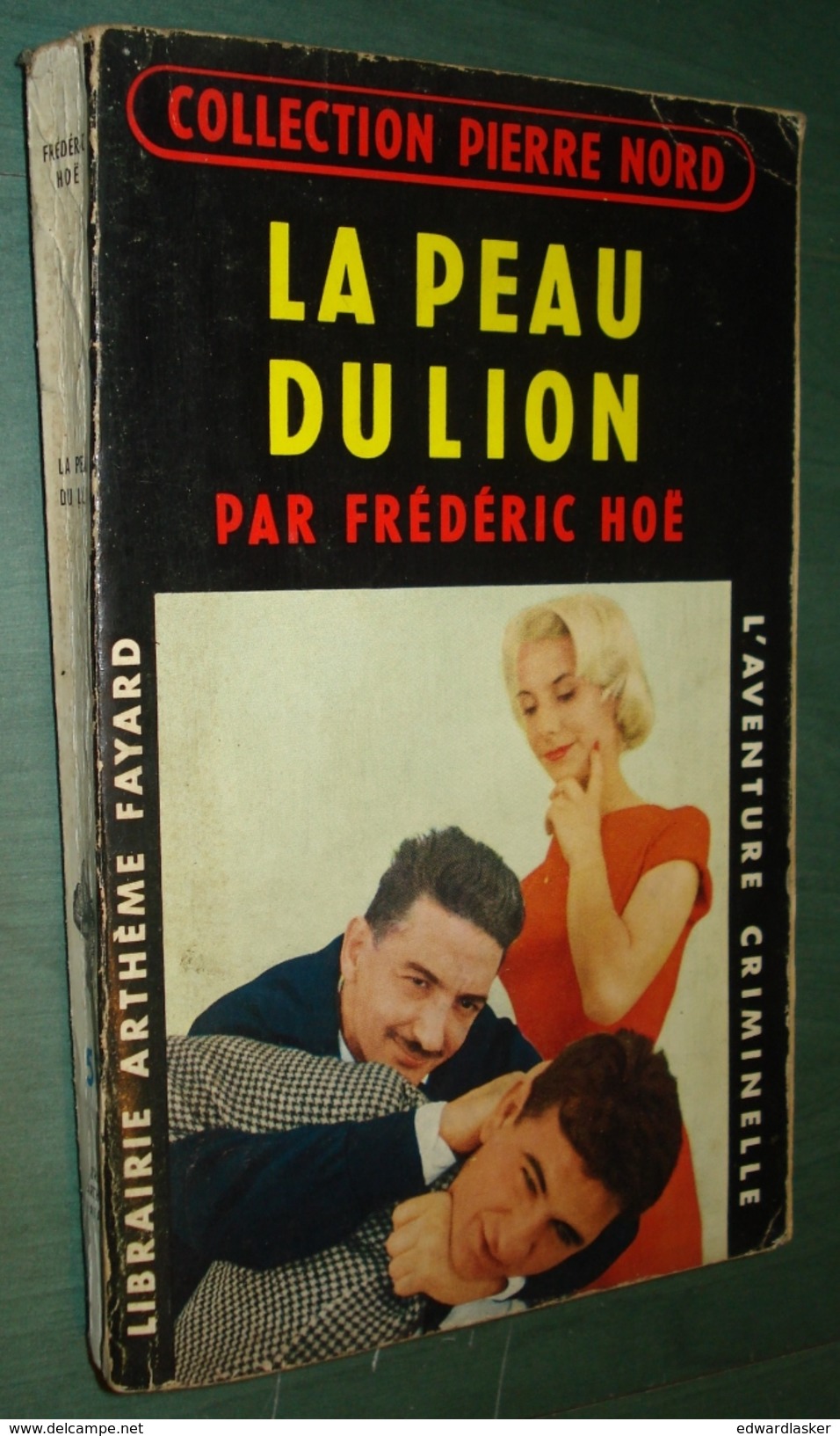 Coll. L'AVENTURE CRIMINELLE N°57 : La Peau Du Lion //Frédéric Hoé - Coll. Pierre Nord - Arthème Fayard - Autres