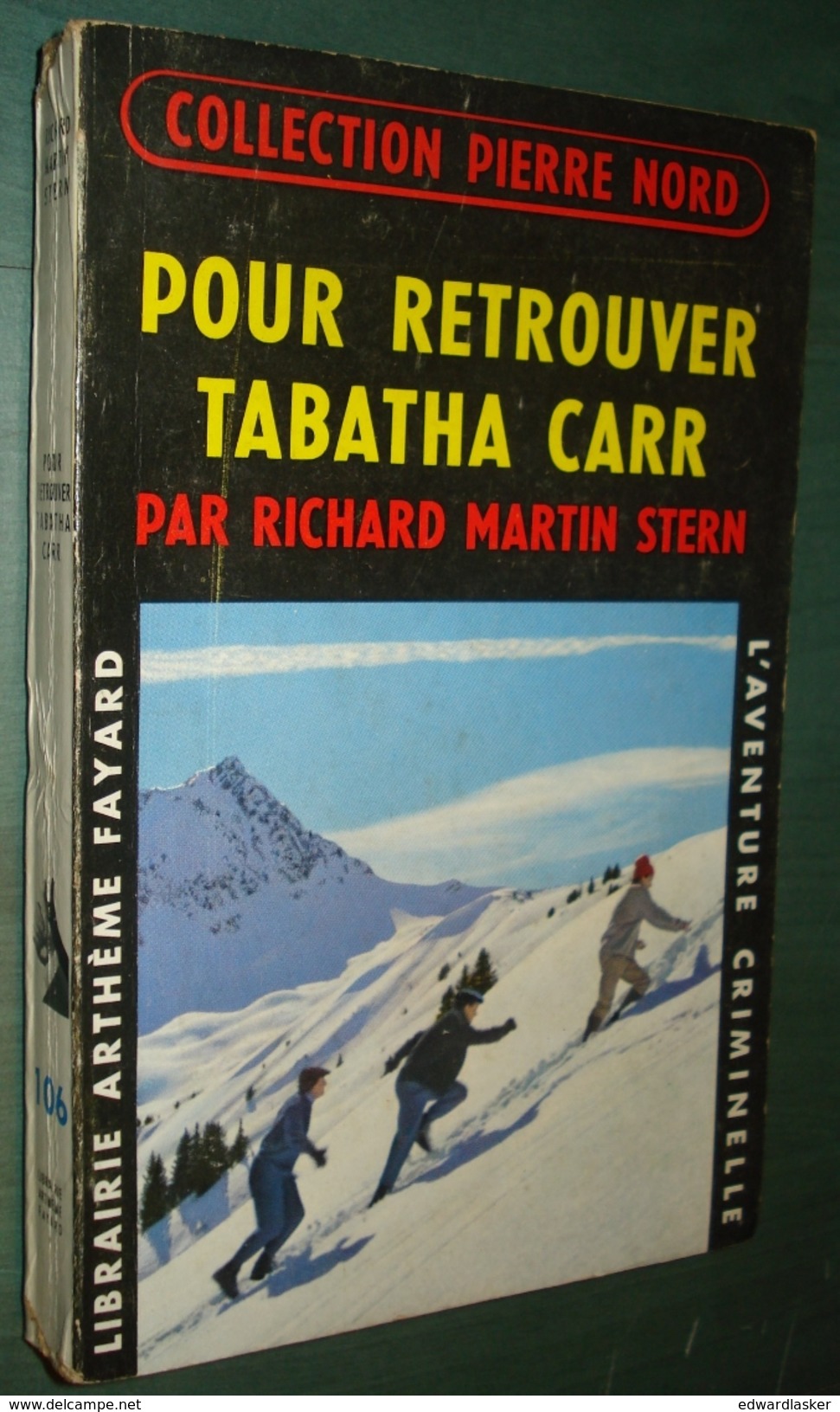 Coll. L'AVENTURE CRIMINELLE N°106 : Pour Retrouver Tabatha Carr //Richard Martin Stern - Coll. Pierre Nord - Arthème Fayard - Autres