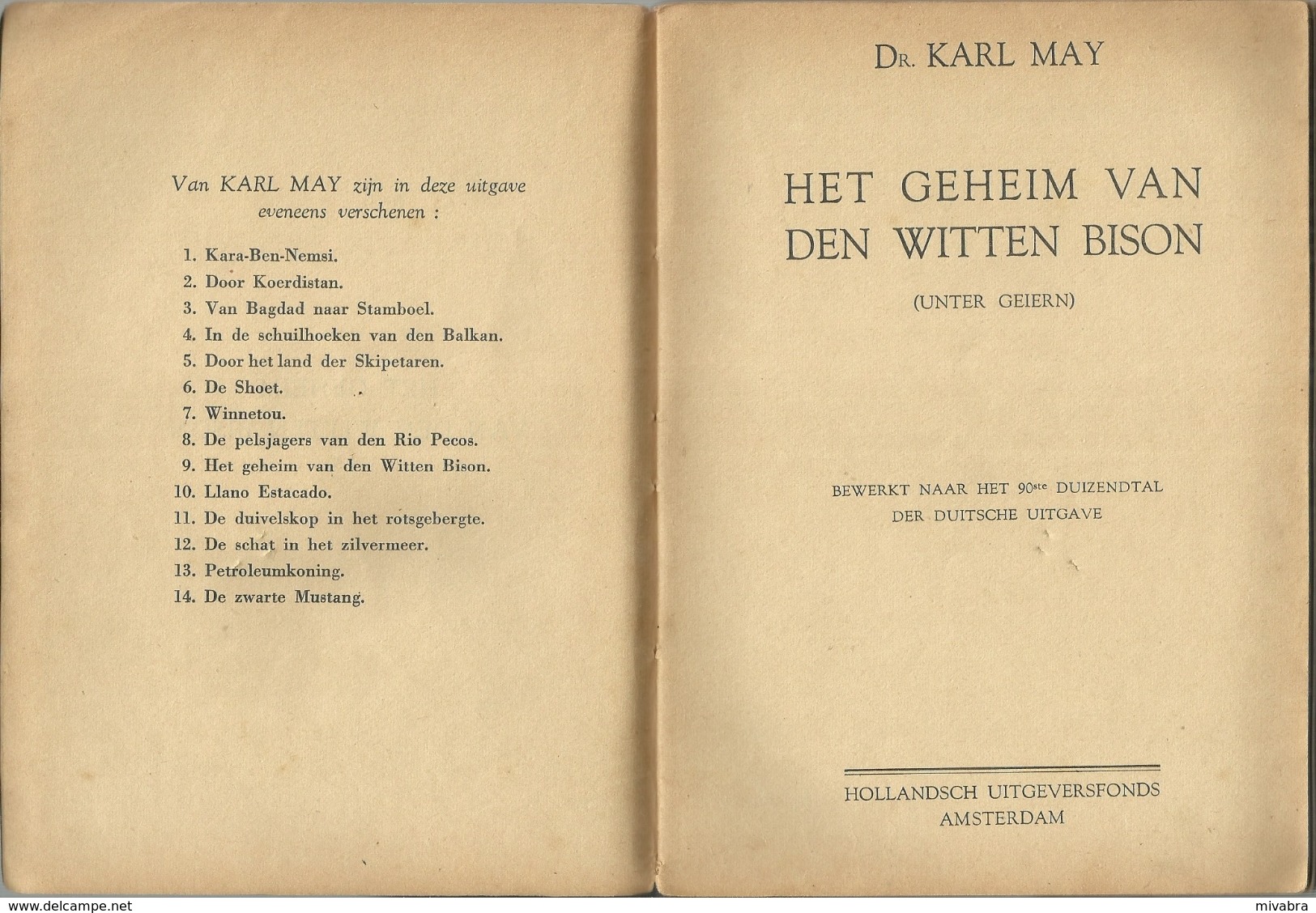 DR. KARL MAY - KARL MAY'S REISAVONTUREN - HET GEHEIM VAN DEN WITTEN BISON - HOLLANDSCH Uitgeversfonds AMSTERDAM -1942 - Oud