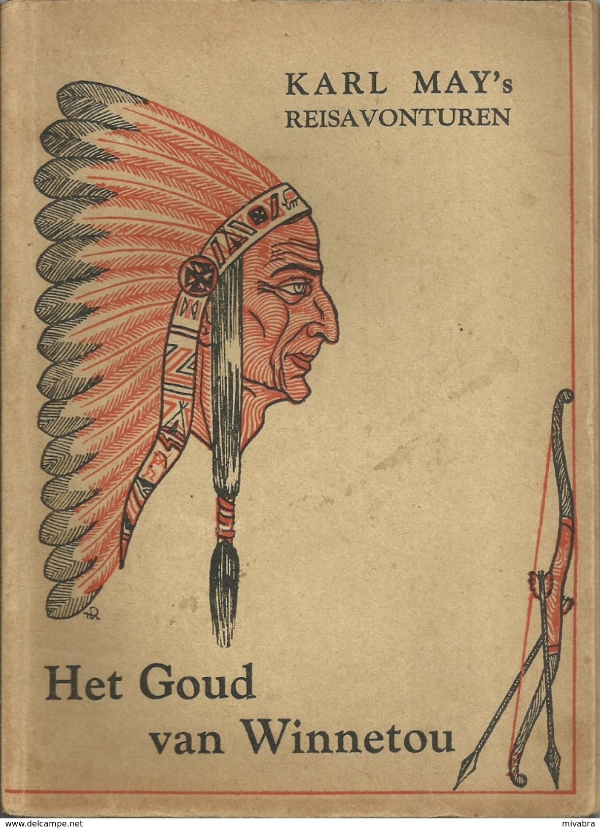 DR. KARL MAY - KARL MAY'S REISAVONTUREN - HET GOUD VAN WINNETOU - HOLLANDSCH Uitgeversfonds AMSTERDAM -1942 - Oud