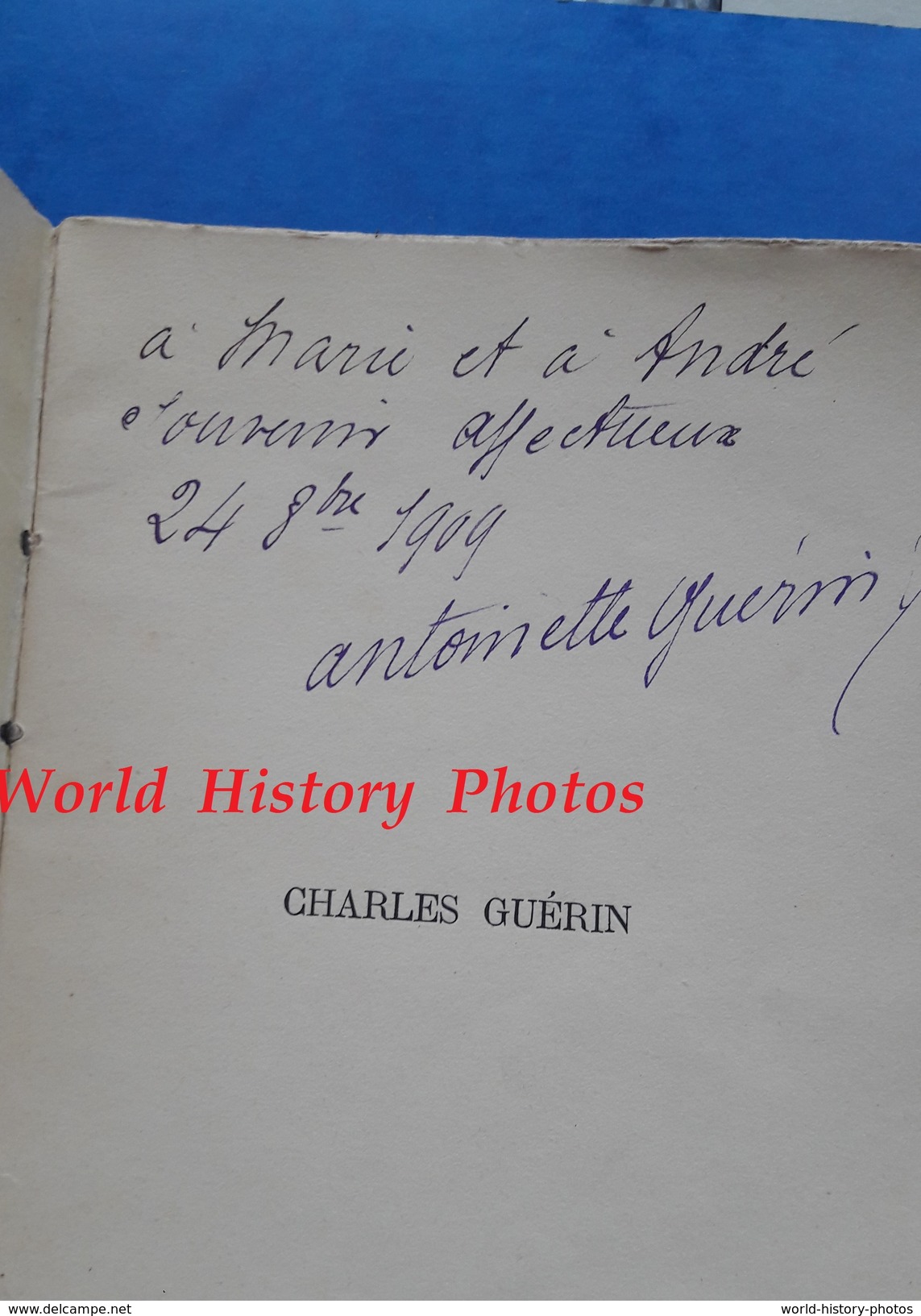 Livre Ancien De 1909 - Charles GUERIN , Par Jean Viollis - Dédicace D' Antoinette Guérin - Biographie Du Poète écrivain - 1901-1940