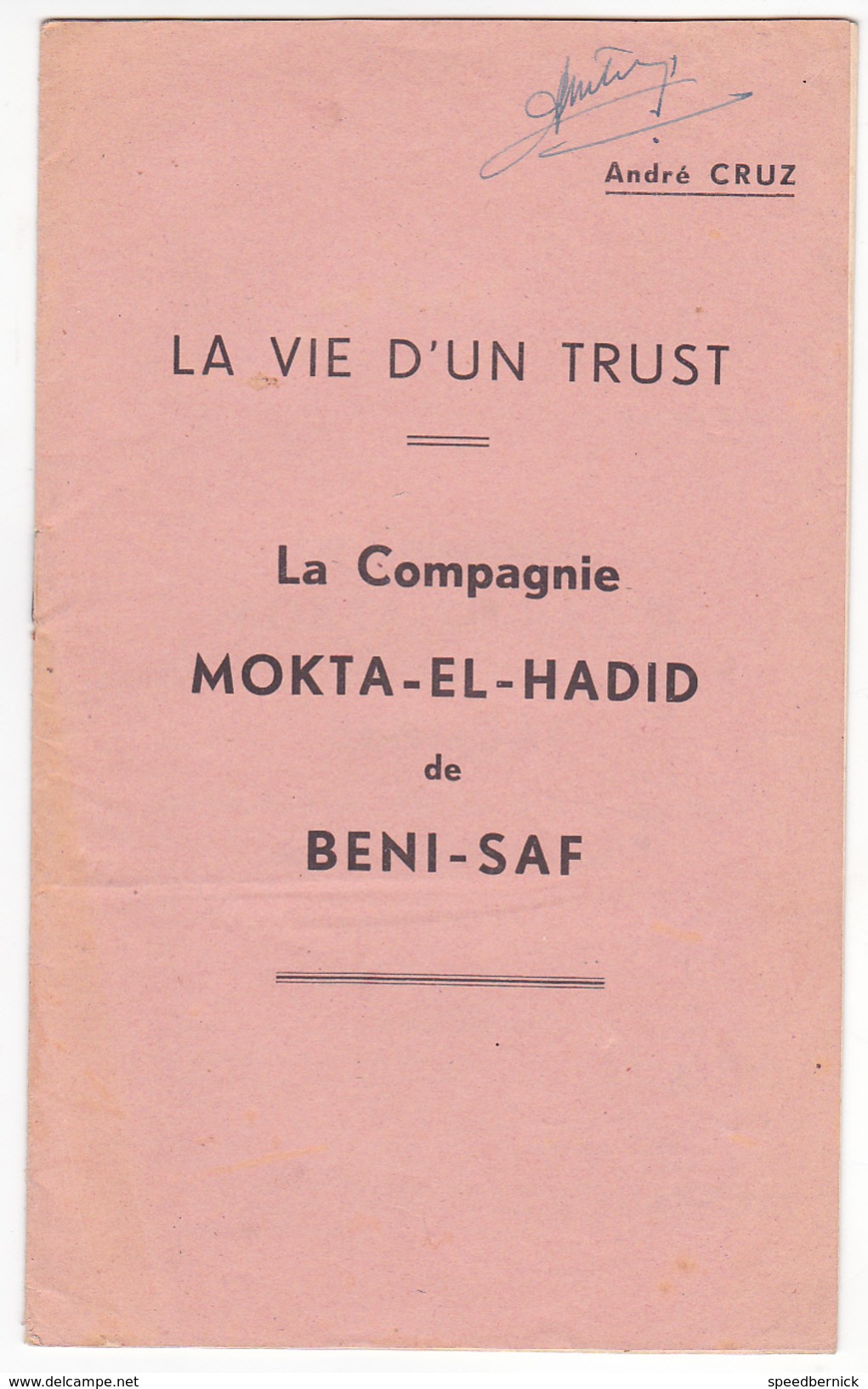 Algerie Guerre Independance -CRUZ La Vie D'un Trust -compagnie MOKTA El HADID De Beni-saf - Documents Historiques