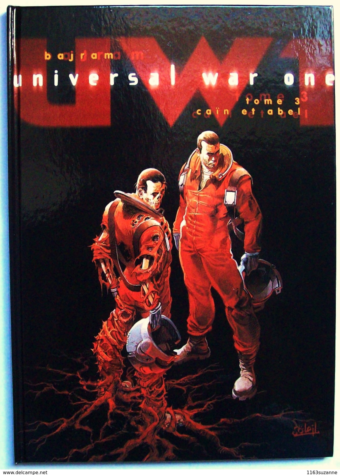 Editions Soleil  > Denis BAJRAM : UNIVERSAL WAR ONE (UW1) -- Tome 3 : Caïn Et Abel - Universal War One