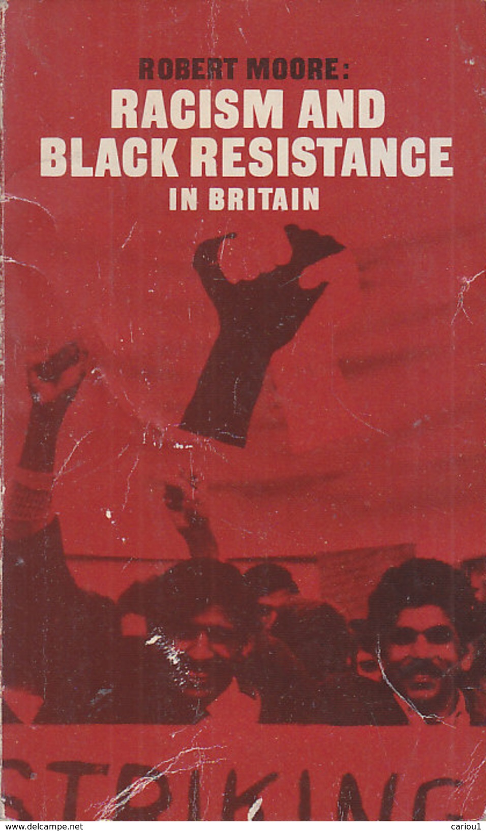 C1  Robert MOORE Racism And Black Resistance In Britain PLUTO 1975 - 1950-Hoy