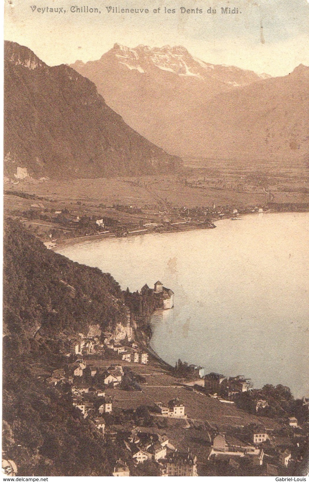 Veytaux, Chillon, Villeneuve Et Les Dents Du Midi - Villeneuve