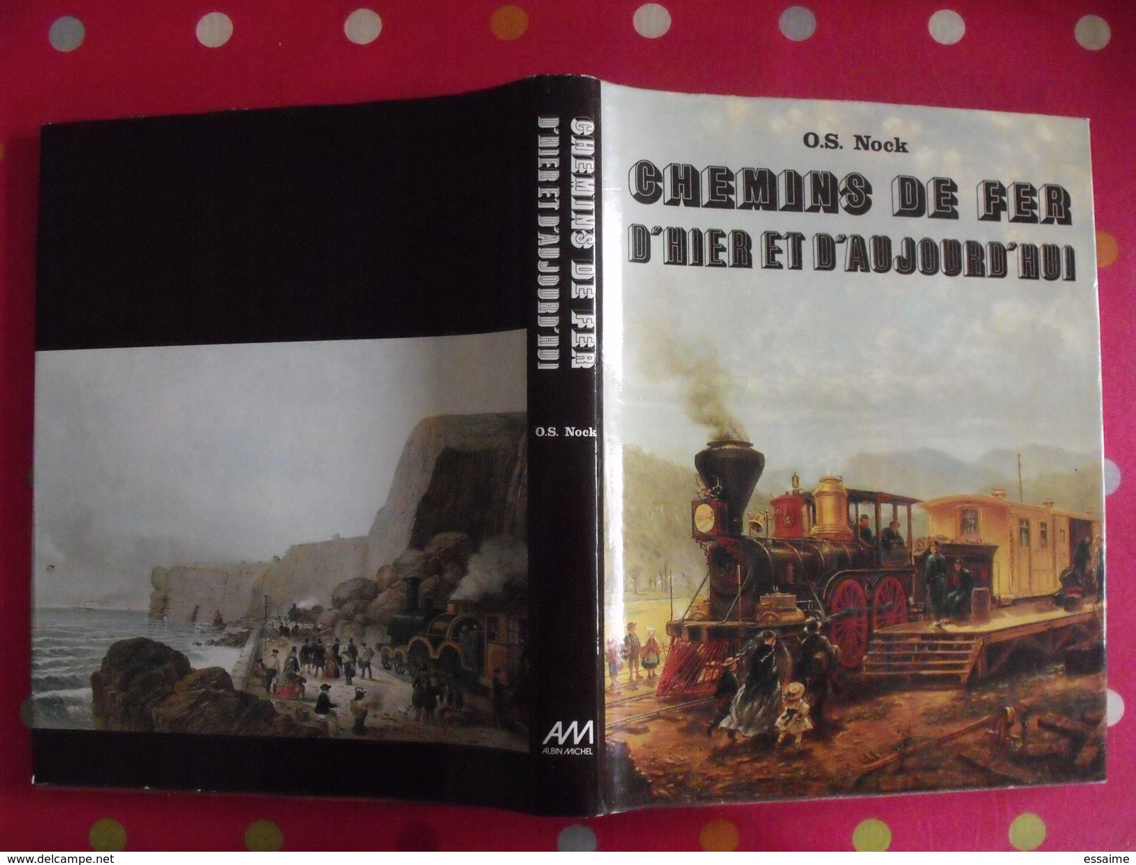 Chemins De Fer D'hier Et D'aujourd'hui. Nock. Albin Michel 1976. Trains Locomotive - Chemin De Fer & Tramway