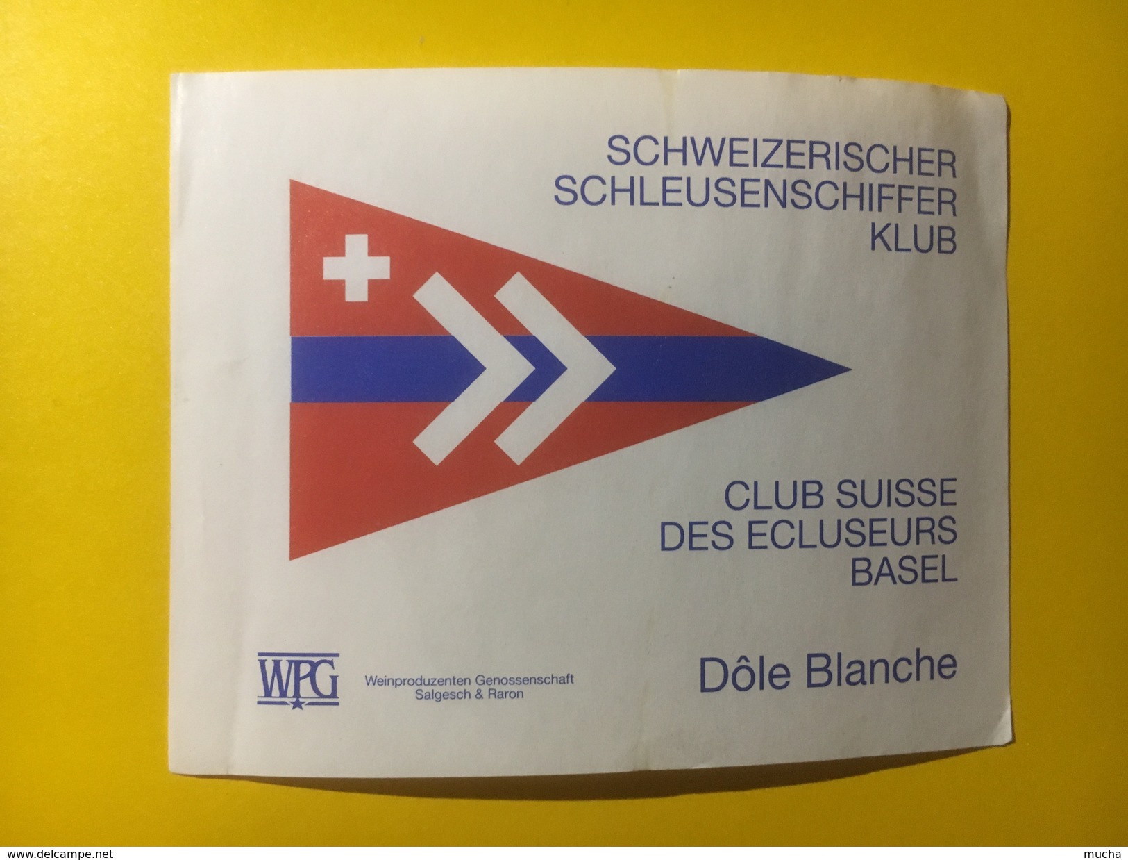 3650 - Suisse Valais Dôle Blanche  Pour Club Suisse Des Ecluseurs Bâle Schleusenschiffer Klub - Autres & Non Classés