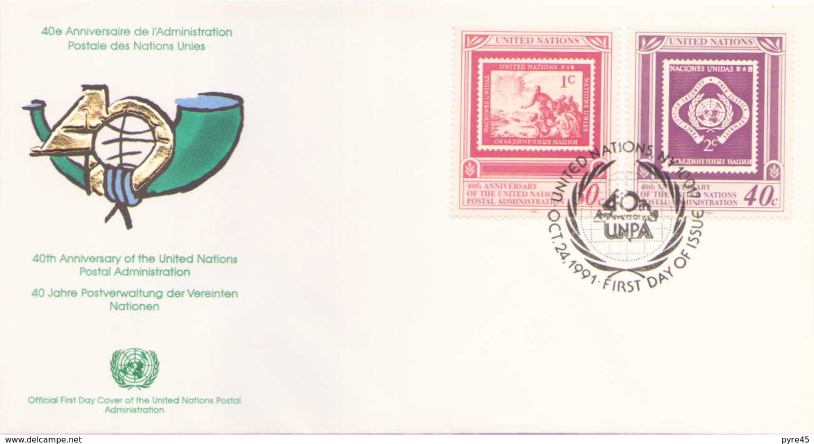 NATIONS UNIES FDC DU 24 OCTOBRE 1991 NEW YORK 40° ANNIVERSAIRE DE L ADMINISTRATION POSTALE DES NATIONS UNIES - Briefe U. Dokumente