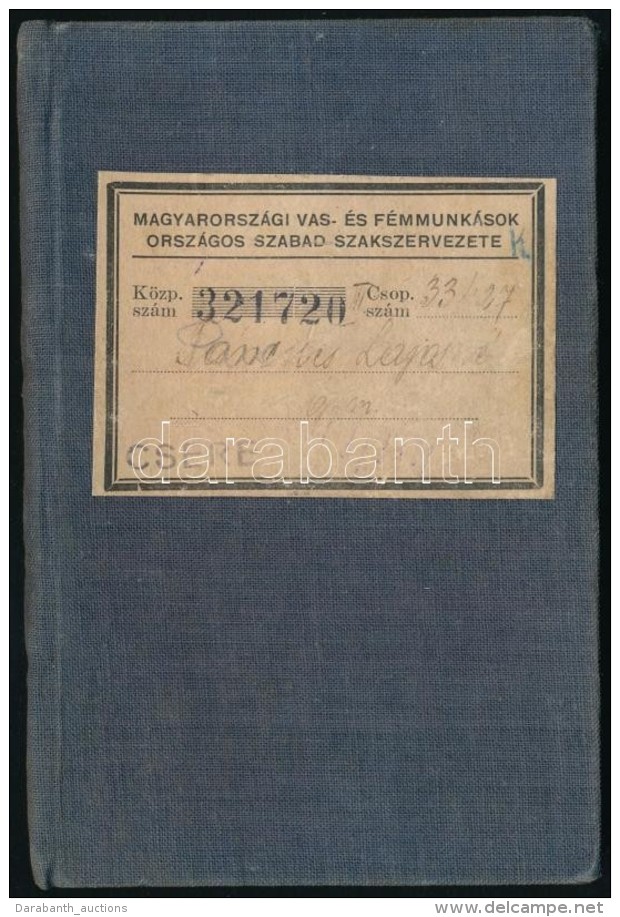 1918 Magyarorsz&aacute;gi Vas- &eacute;s F&eacute;mmunk&aacute;sok K&ouml;zponti Sz&ouml;vets&eacute;ge, Budapesti... - Ohne Zuordnung