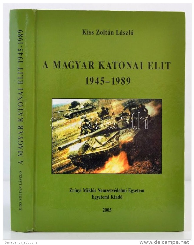 Kiss Zolt&aacute;n L&aacute;szl&oacute;: A Magyar Katonai Elit. 1945-1989. Bp., 2005, Zr&iacute;nyi Mikl&oacute;s... - Ohne Zuordnung