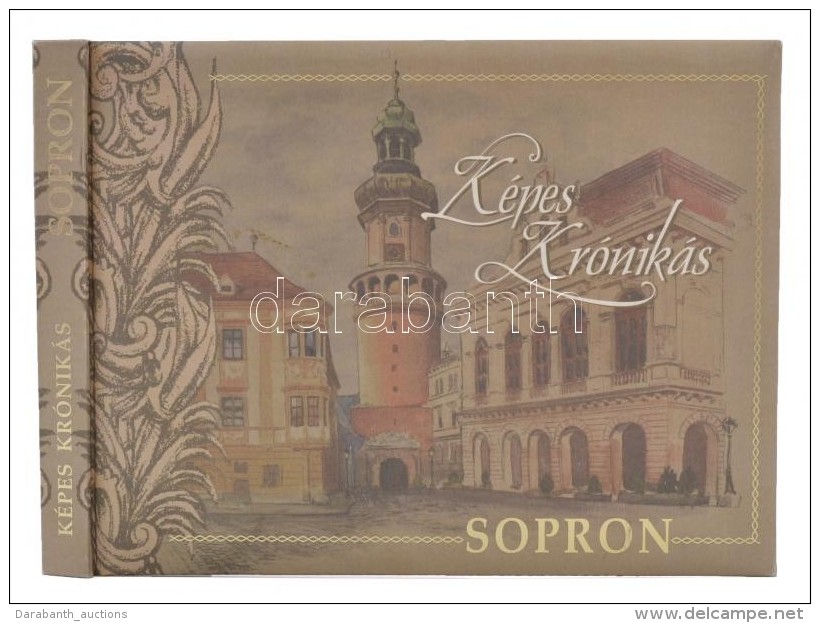 H&aacute;rs J&oacute;zsef, Bak Jol&aacute;n Et Al.: K&eacute;pes Kr&oacute;nik&aacute;s. Sopron. Ford&iacute;totta... - Ohne Zuordnung