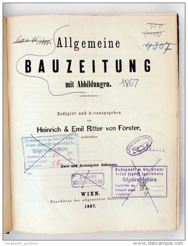 1867 Allgemeine Bauzeitung Mit Abbildungen. Hrsg. C. F. L. F&ouml;rster. Osztr&aacute;k-Magyar Monarchia Egyik... - Non Classés