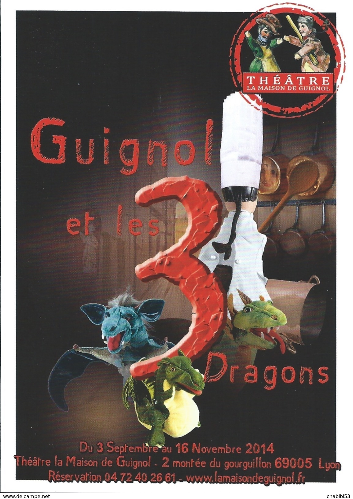 69 - THEATRE LA MAISON DES GUIGNOLS - GUIGNOL Et Les 3 DRAGONS - 2014 - Lyon 5