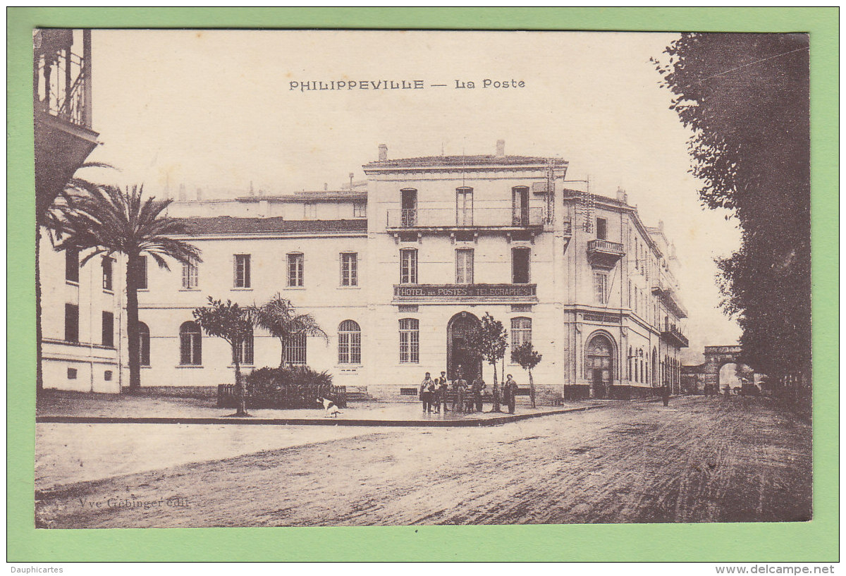 PHILIPPEVILLE : La Poste. TBE. 2 Scans. Edition Gebinger - Skikda (Philippeville)