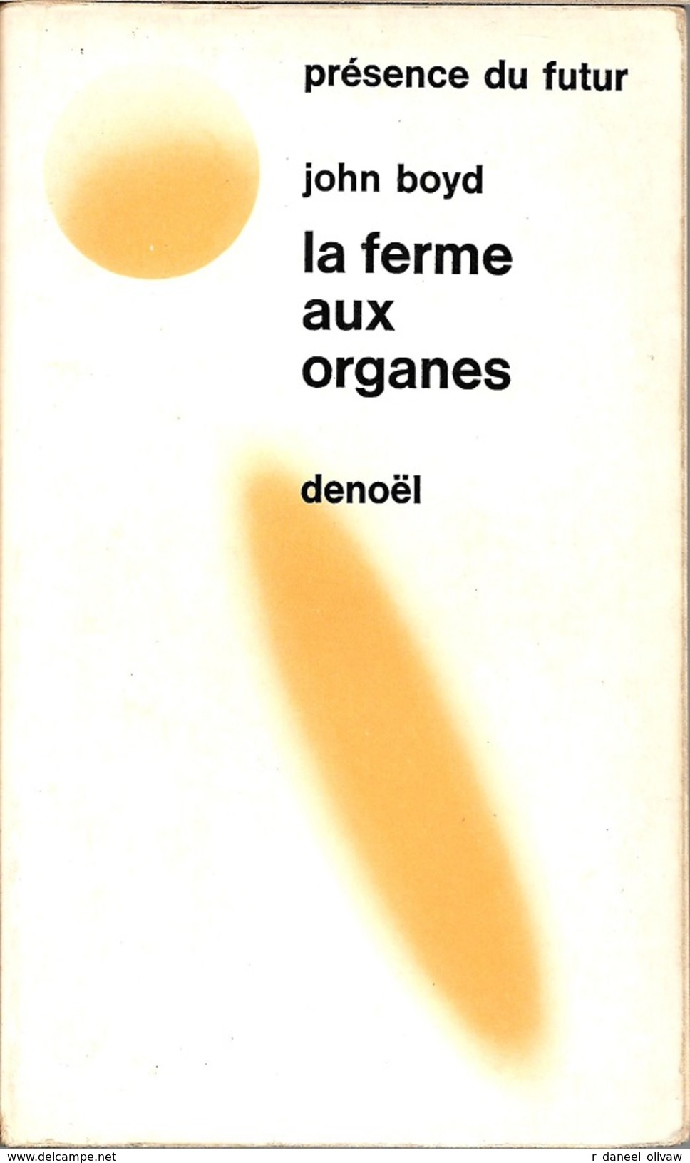 PDF 147 - BOYD, John - La Ferme Aux Organes (BE+) - Présence Du Futur