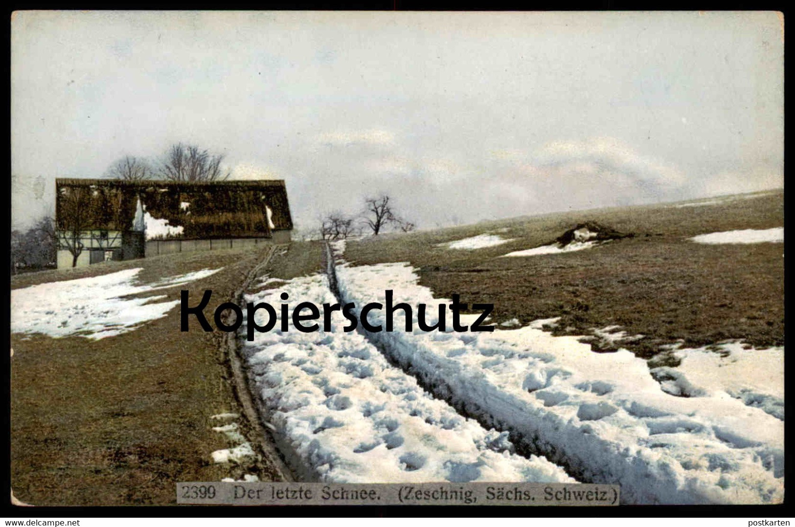 ALTE POSTKARTE ZESCHNIG SÄCHSISCHE SCHWEIZ DER LETZTE SCHNEE HOHNSTEIN Bauernhaus Schnee Winter Photochromie Postcard - Hohnstein (Saechs. Schweiz)