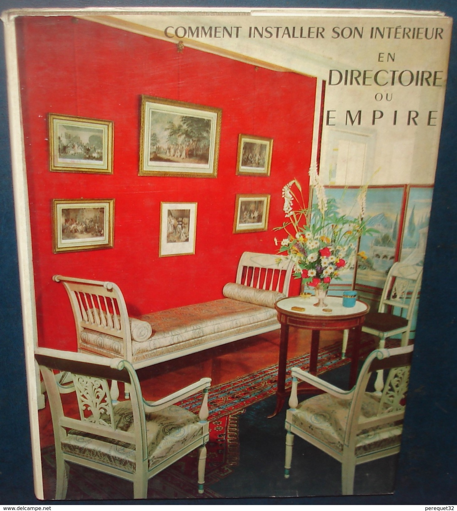 Comment Installer Son Intérieur En DIRECTOIRE Ou EMPIRE.Y.Brunhammer.Ed Massin.76 Pages.Format 280 X 210 - Innendekoration