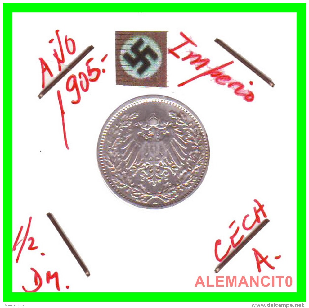 GERMANY  -  IMPERIO - DEUTSCHES REICH - 1/2  MARK  SILVER . AÑO 1905-A - 1/2 Mark