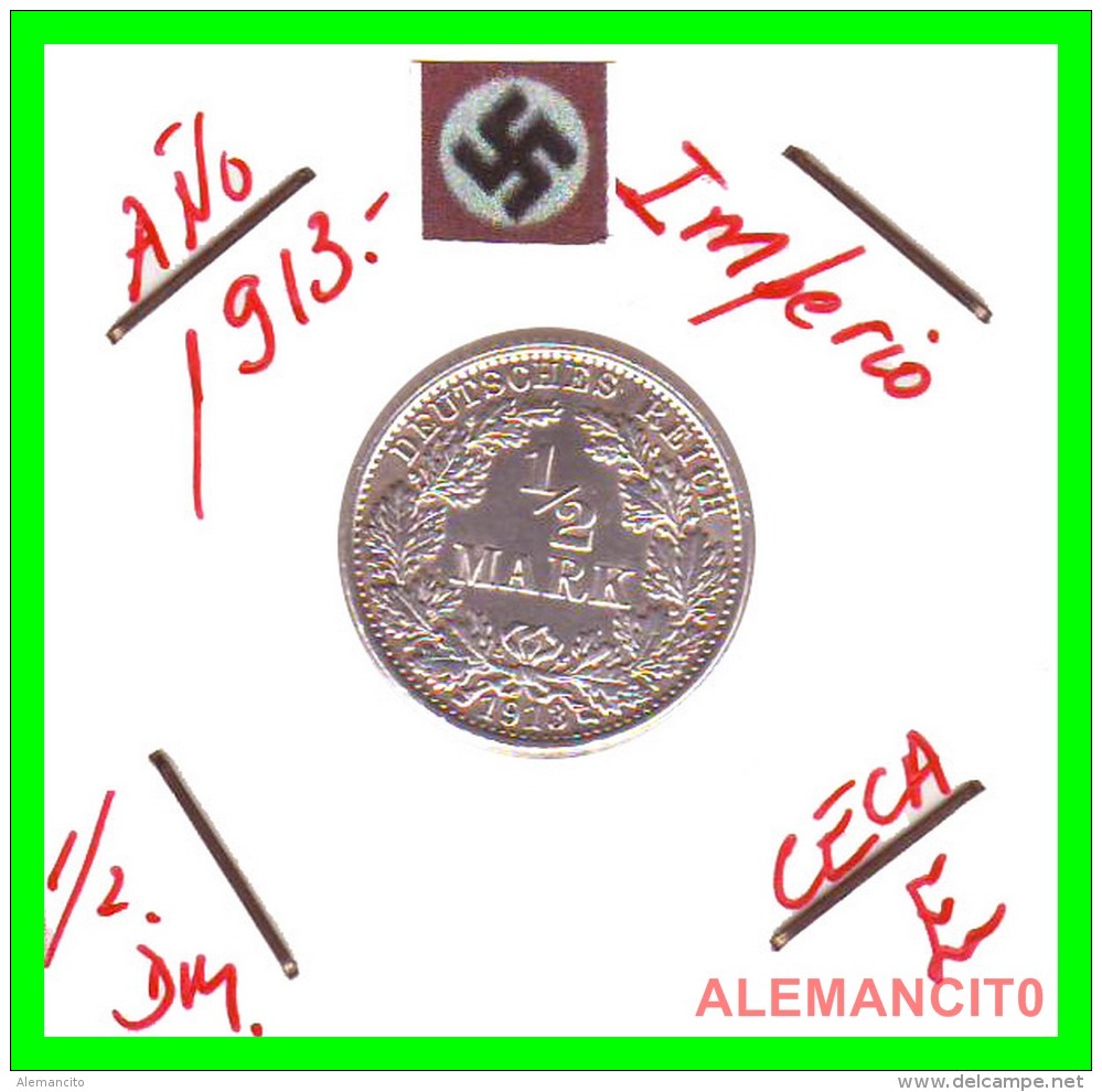ALEMANIA - GERMANY  -  IMPERIO - DEUTSCHES REICH - 1/2  MARK  SILVER . AÑO 1913-E - 1/2 Mark