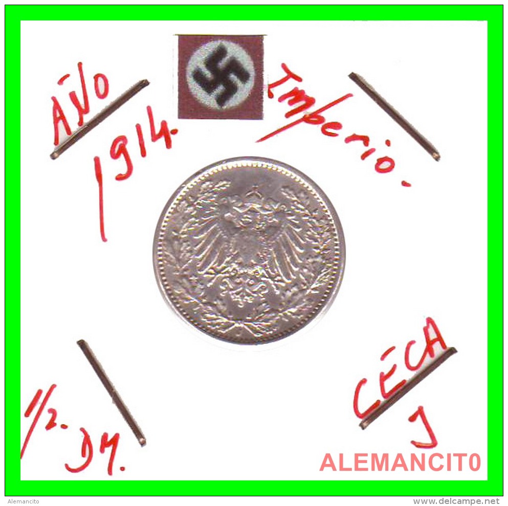 ALEMANIA- GERMANY  -  IMPERIO - DEUTSCHES REICH - 1/2  MARK  SILVER . AÑO 1914-J  PLATA - 1/2 Mark