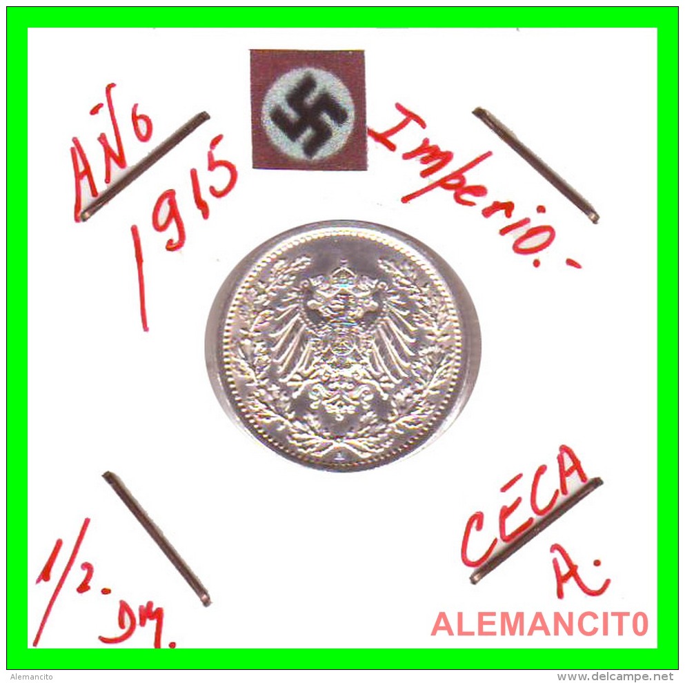 ALEMANIA - GERMANY  -  IMPERIO - DEUTSCHES REICH - 1/2  MARK  SILVER . AÑO 1915-A  PLATA - 1/2 Mark