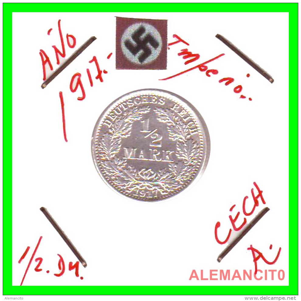 ALEMANIA - GERMANY  -  IMPERIO - DEUTSCHES REICH - 1/2  MARK  SILVER . AÑO 1917-A  PLATA - 1/2 Mark