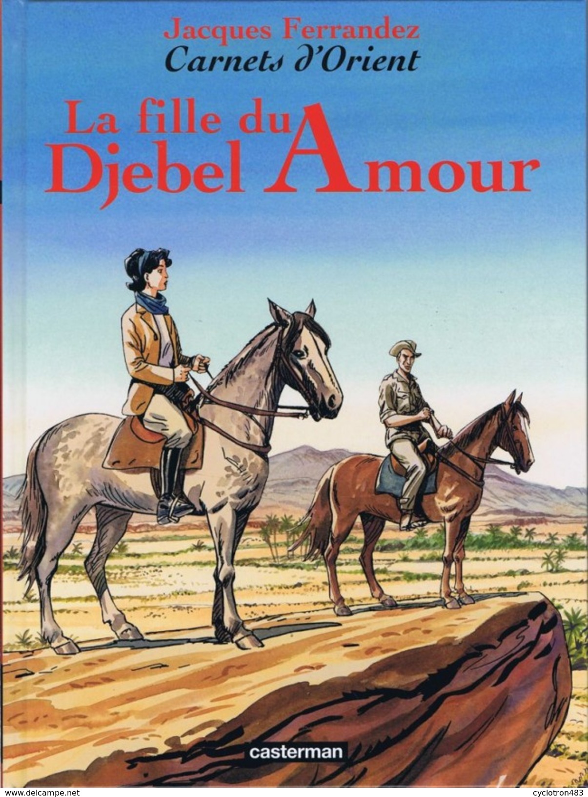 La Fille Du Djebel Amour De Jacques Ferrandez (Les Carnets D'Orient T8) - Autres & Non Classés