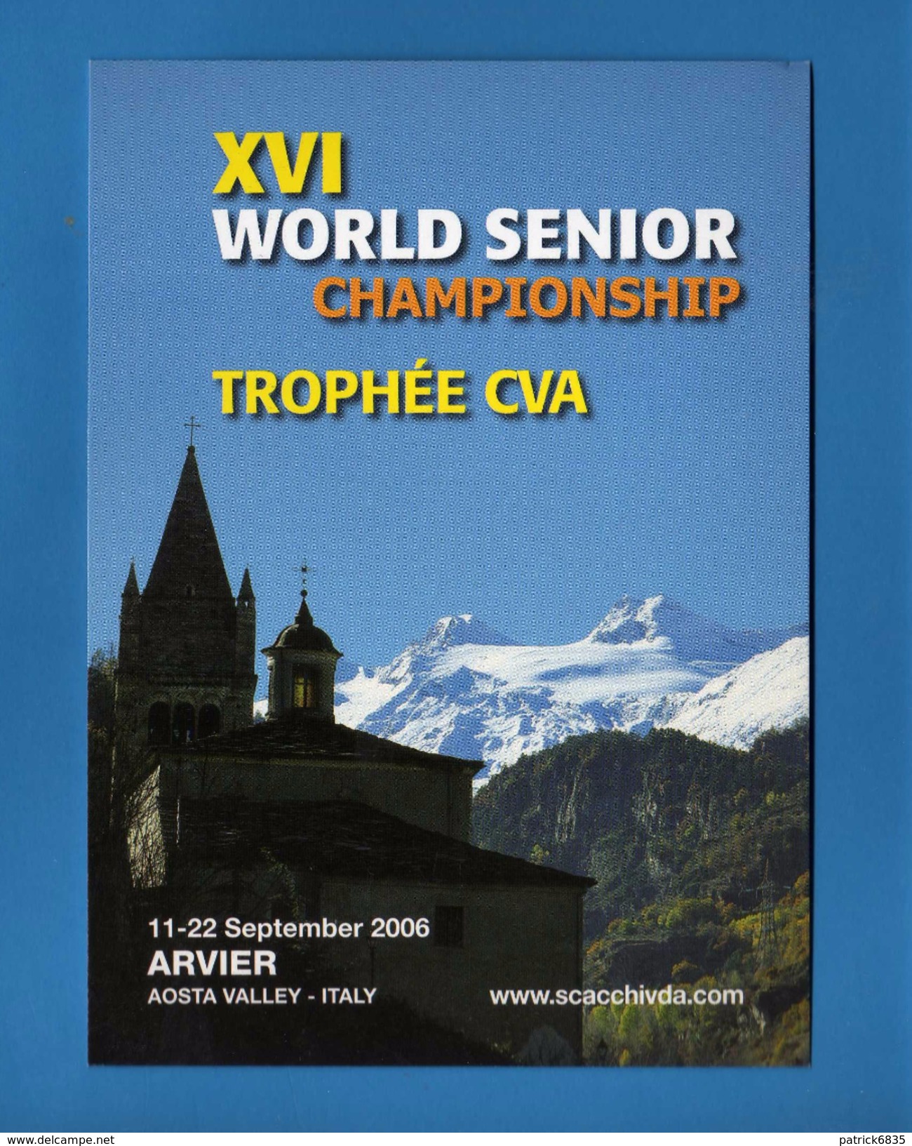 Anno 2006 - Arvier.( Aosta ) Campionato Mondiale Scacchi Senior - Chess