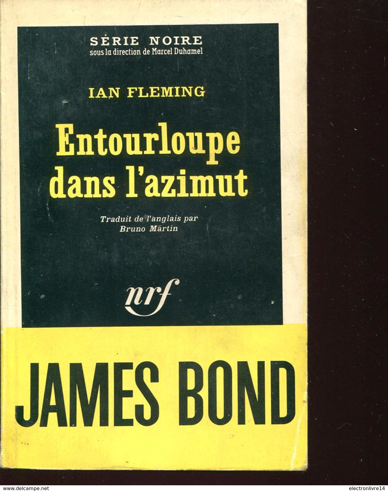 Serie Noire 432 Ian Fleming Bond  Entourloupe Dans L'azimut - Série Noire