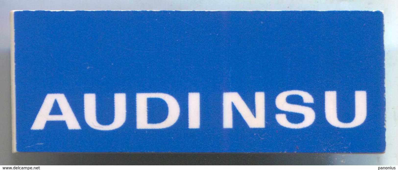 AUDI NSU - Car, Auto, Automotive, Vintage Pin, Badge, Abzeichen, D 40 X 15 Mm - Audi