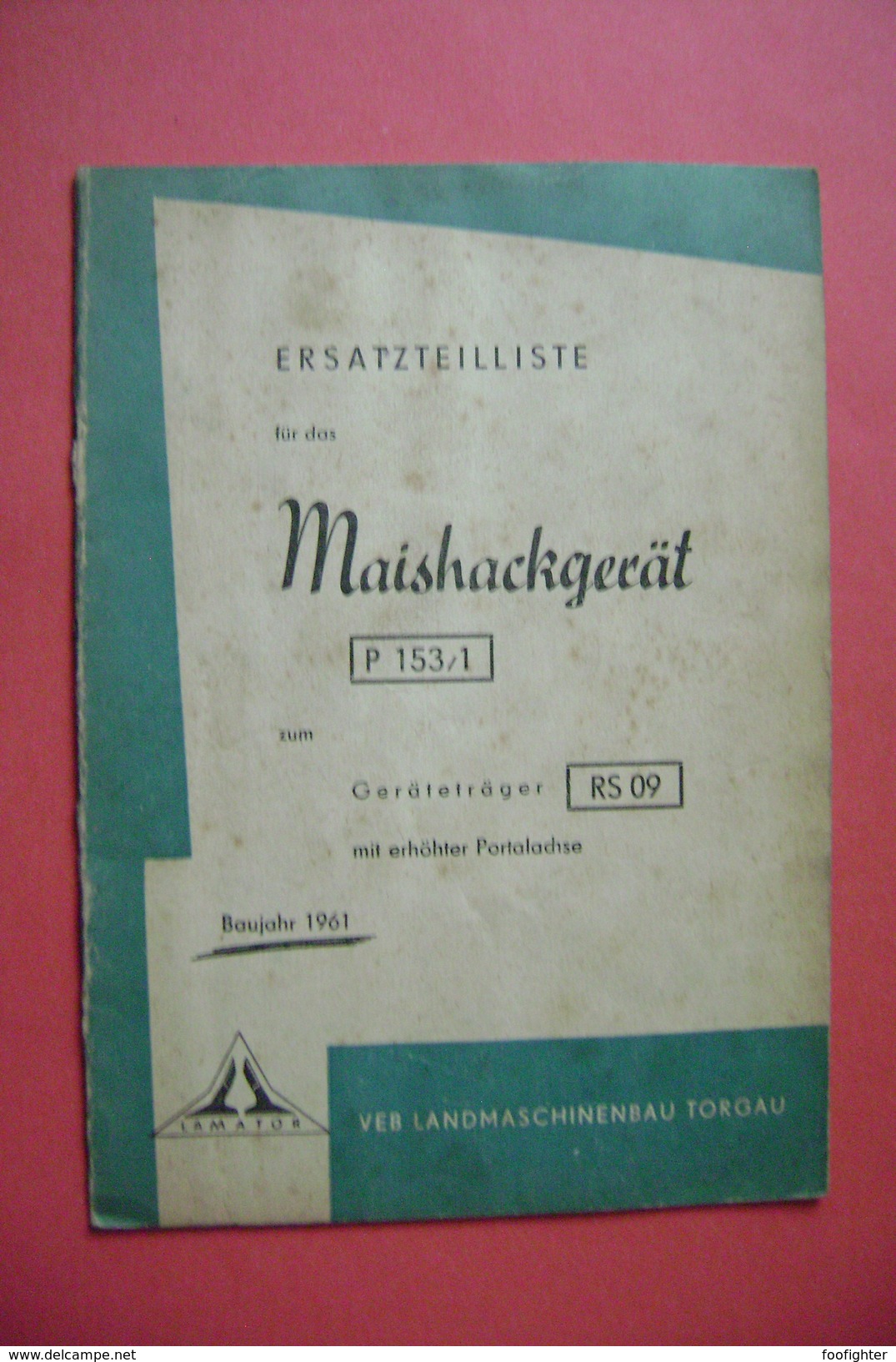 Ersatzteiliste Für Das MAISHACKGERÄT P 153/1 Zum Geräteträger RS 09 - VEB Landmaschinenbau Torgau DDR 1961 - Catalogi