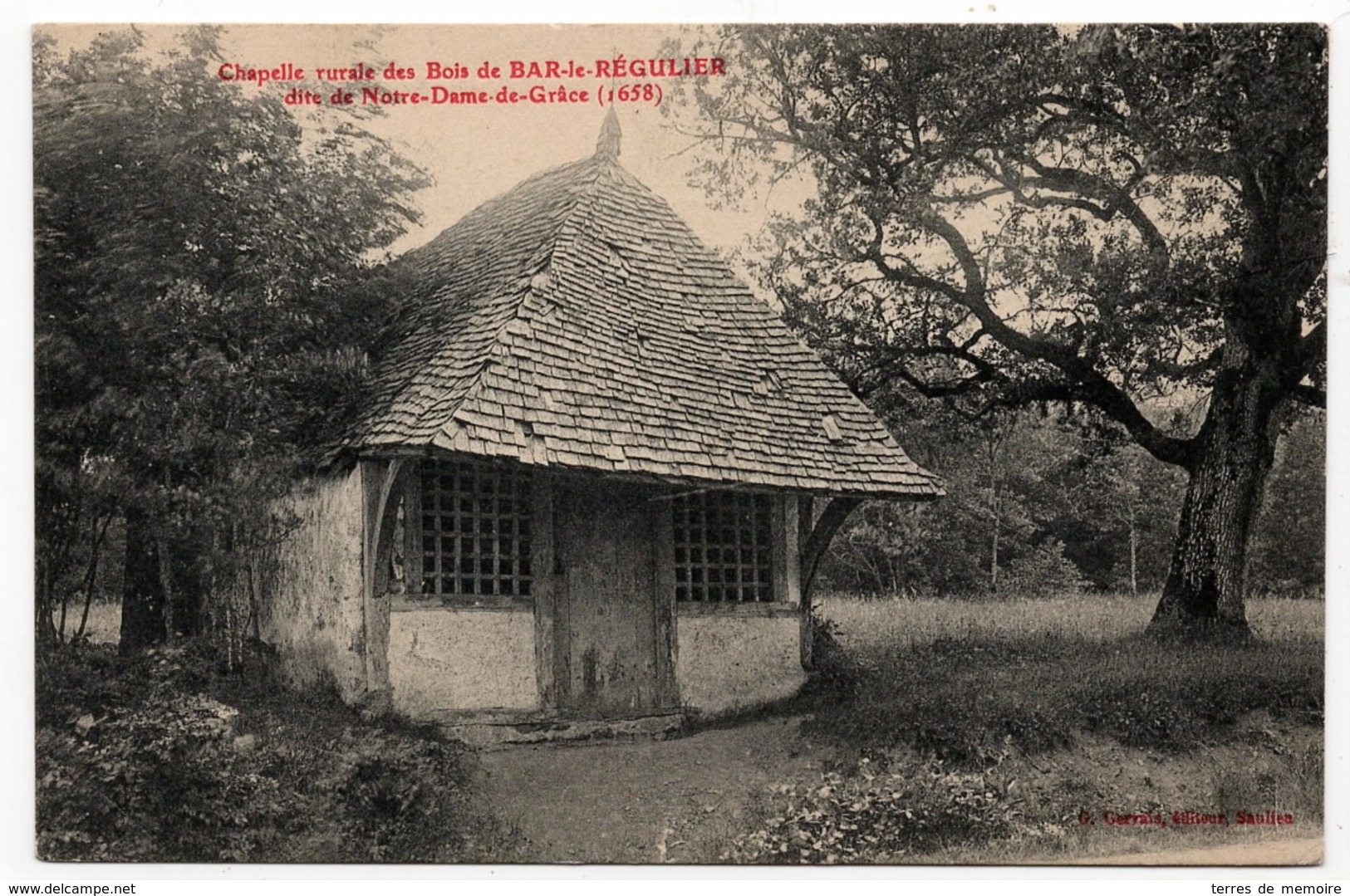 Bar Le Régulier : Chapelle Rurale Des Bois Dite Notre-Dame De Grâce (Editeur G. Gervais, Saulieu) - Autres & Non Classés