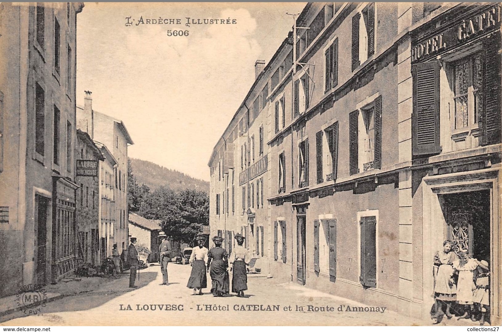 07-LA LOUVESC- L'HÔTEL CATELAN ET LA ROUTE D'ANNONAY - La Louvesc