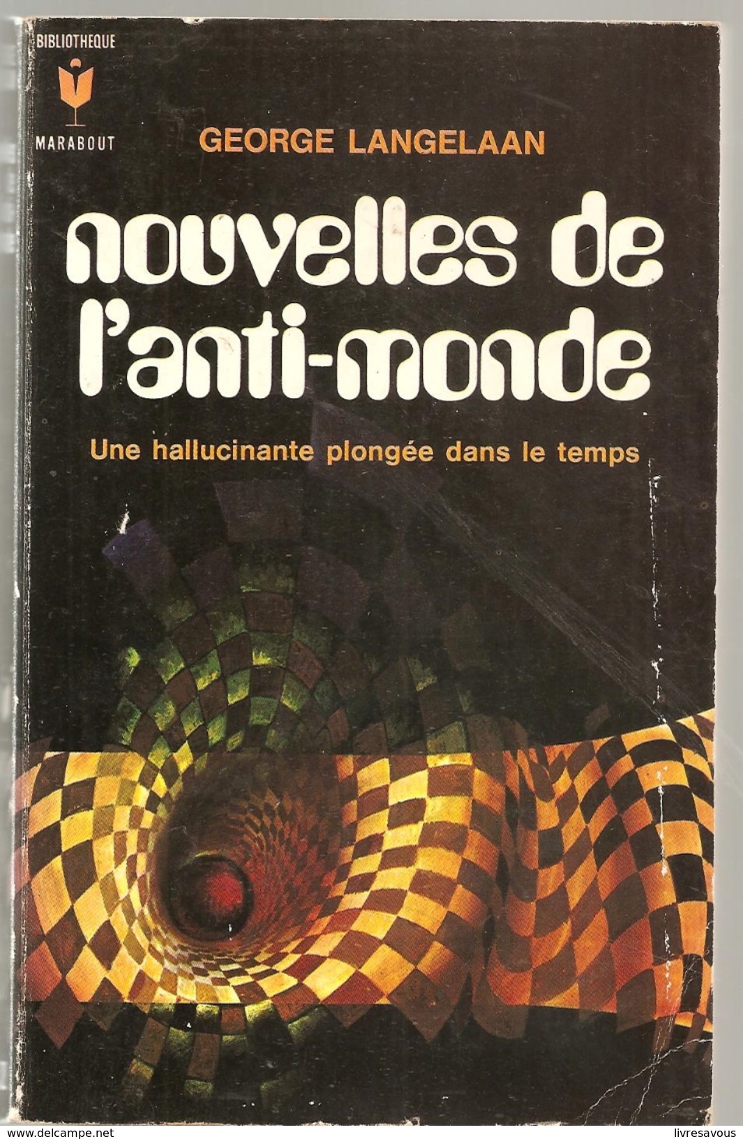 Nouvelles De L'anti--monde De George Langelaan Edition Marabout N°252 De 1966 Broché De 380 Pages En état Très Correct - Marabout SF