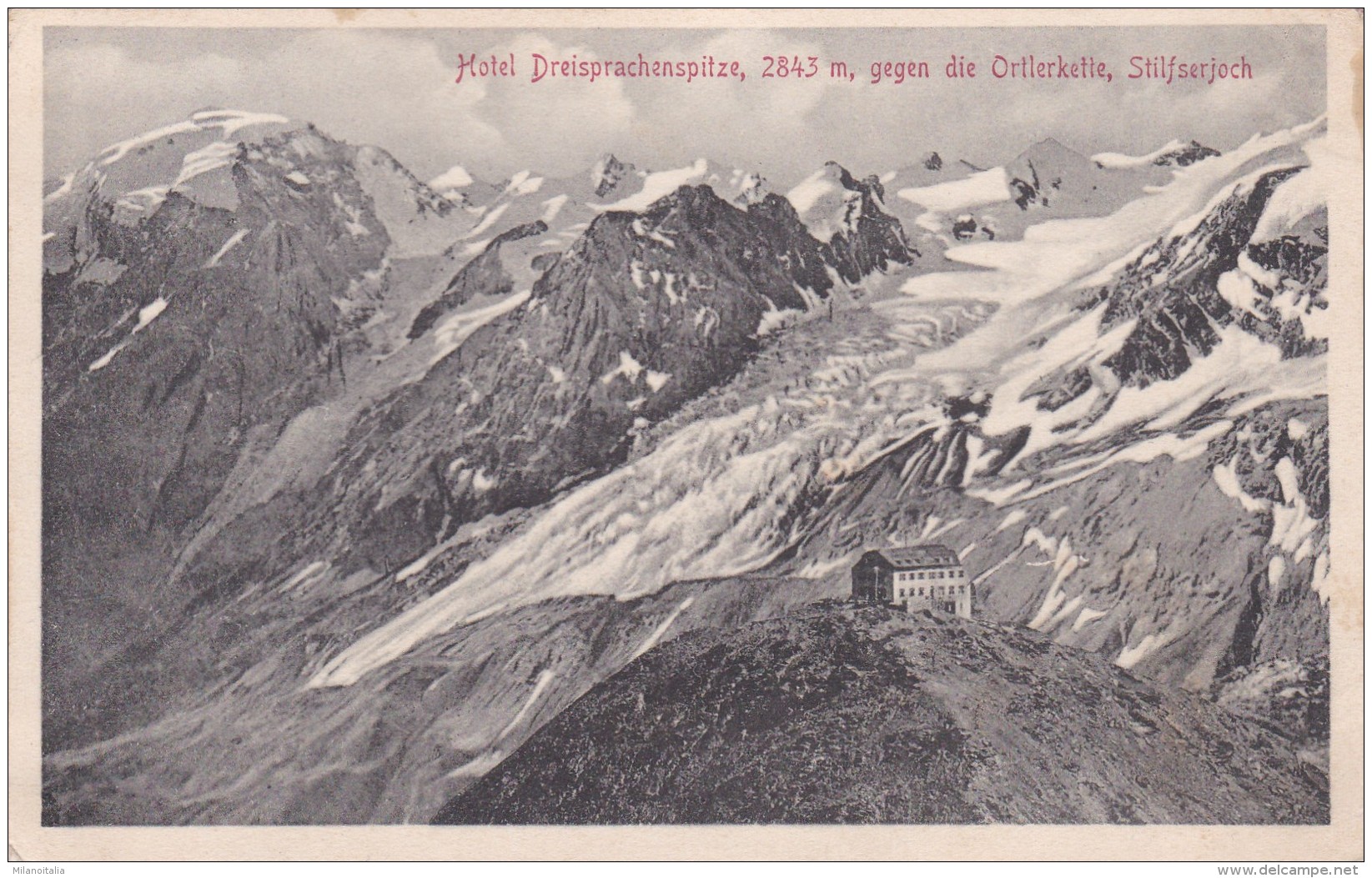 Hotel Dreisprachenspitze 2843 M, Gegen Die Ortlerkette, Stilfserjoch * 14. 7. 1913 - Other & Unclassified