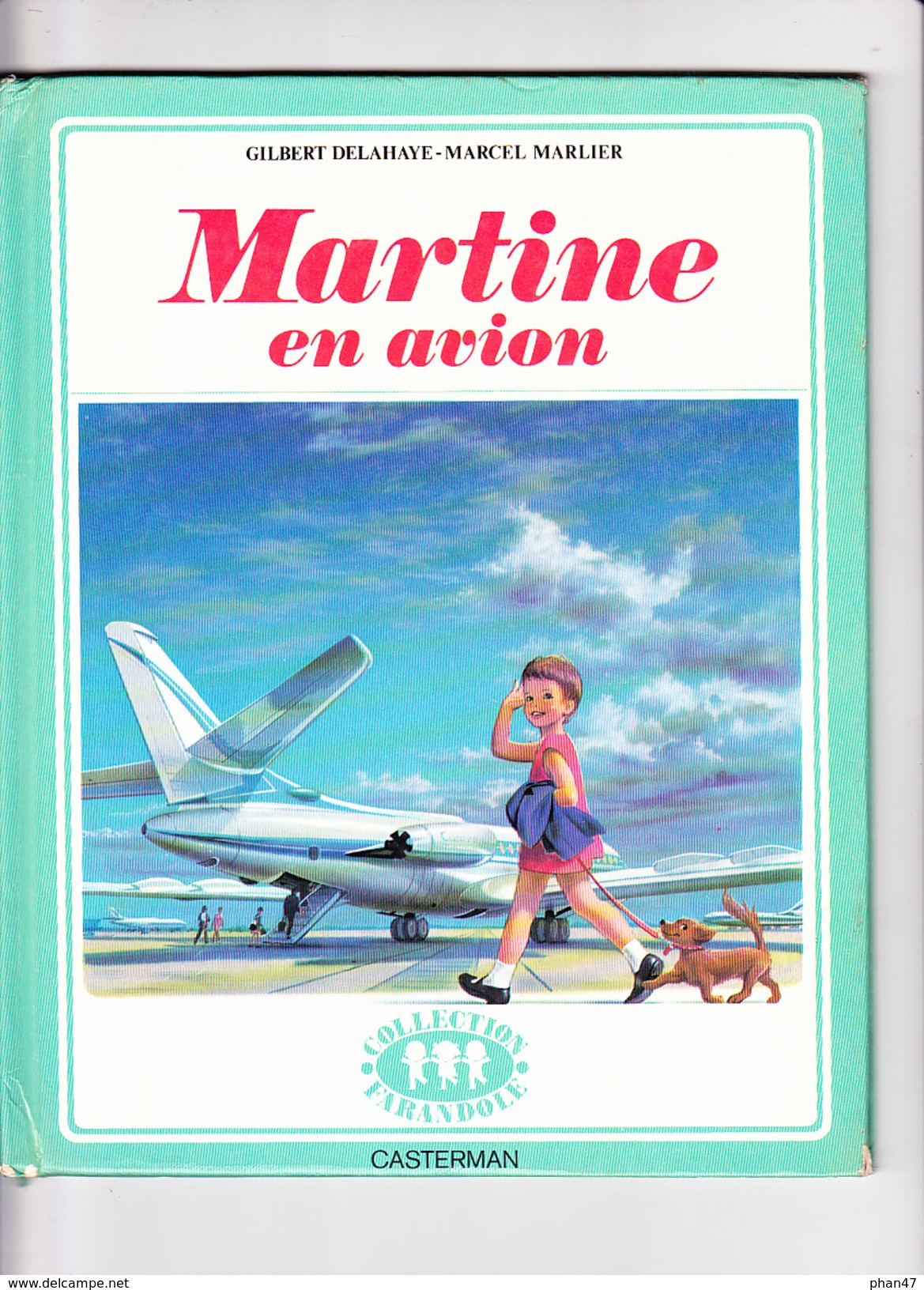 MARTINE EN AVION, Gilbert DELAHAYE, Marcel MARLIER, Collection FARANDOLE, Editions Casterman  SD Vers 1985 - Casterman