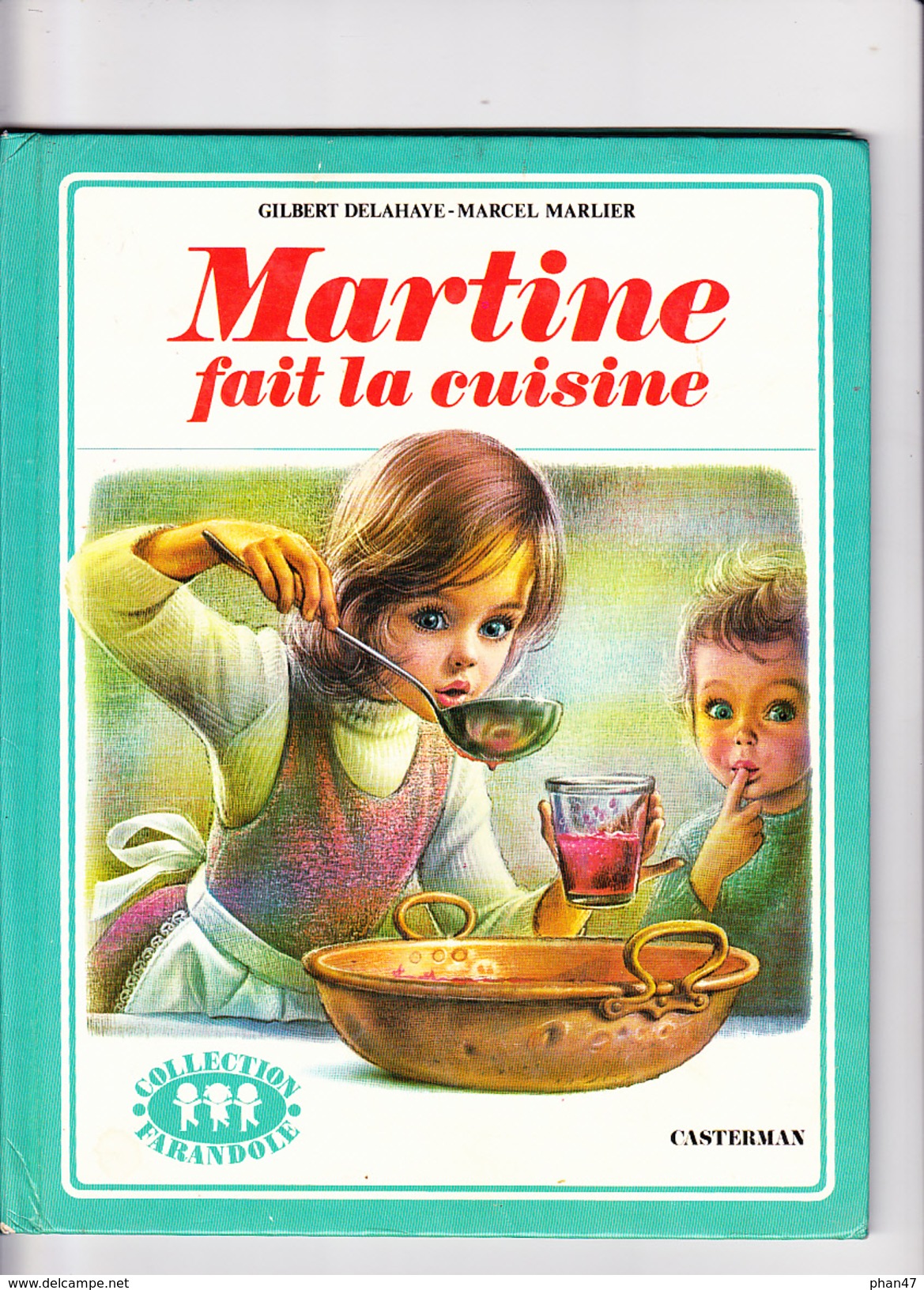 MARTINE FAIT LA CUISINE, Gilbert DELAHAYE, Marcel MARLIER, Collection FARANDOLE, Editions Casterman  SD Vers 1985 - Casterman