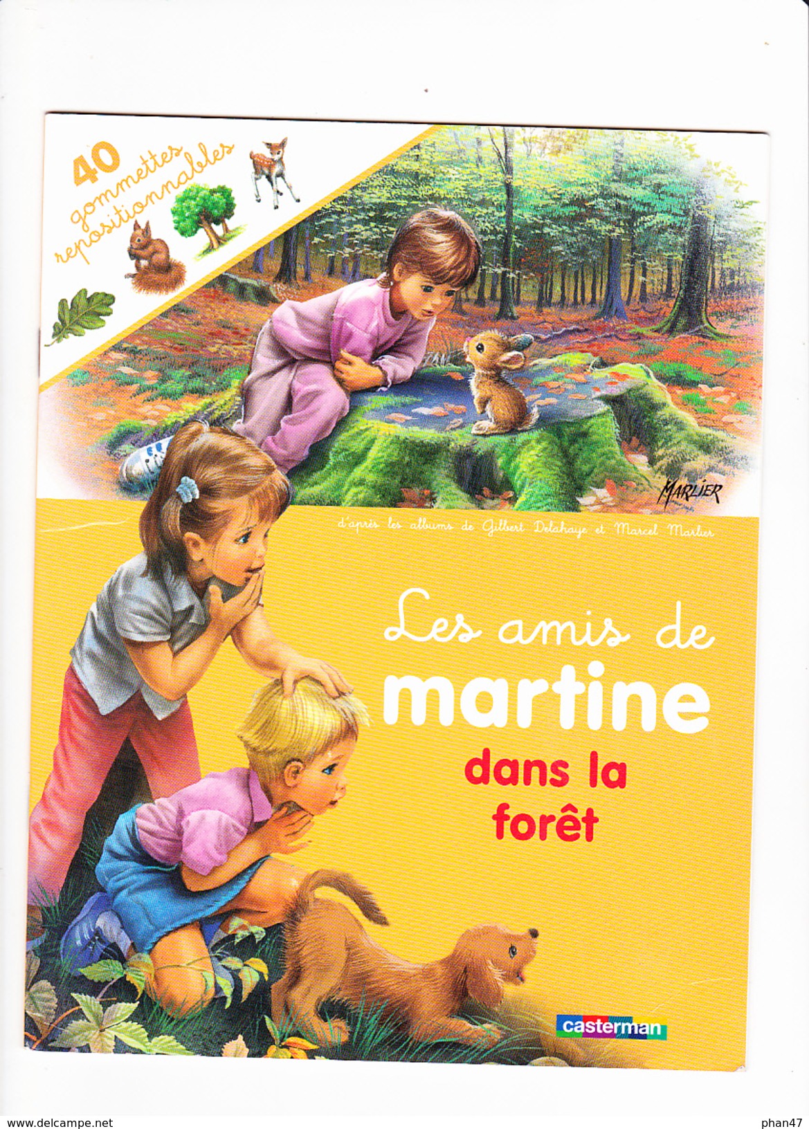 LES AMIS DE MARTINE SANS LA FORÊT , Avec 40 Gommettes Repositionnées, Gilbert DELAHAYE, Marcel MARLIER, Ed. Casterman - Casterman