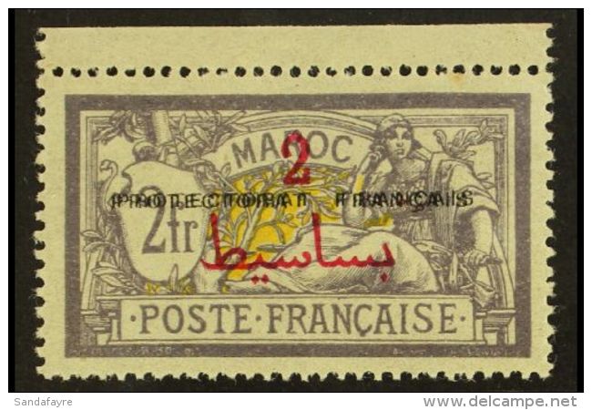 MOROCCO 1914-21 2p On 2f "Merson" With "PROTECTORAT FRANCAIS" Double, Yvert 52c, Very Fine Mint. For More Images,... - Other & Unclassified