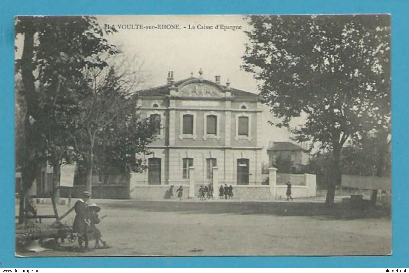 CPA La Caisse D'Epargne LA VOULTE-SUR-RHÔNE 07 - La Voulte-sur-Rhône