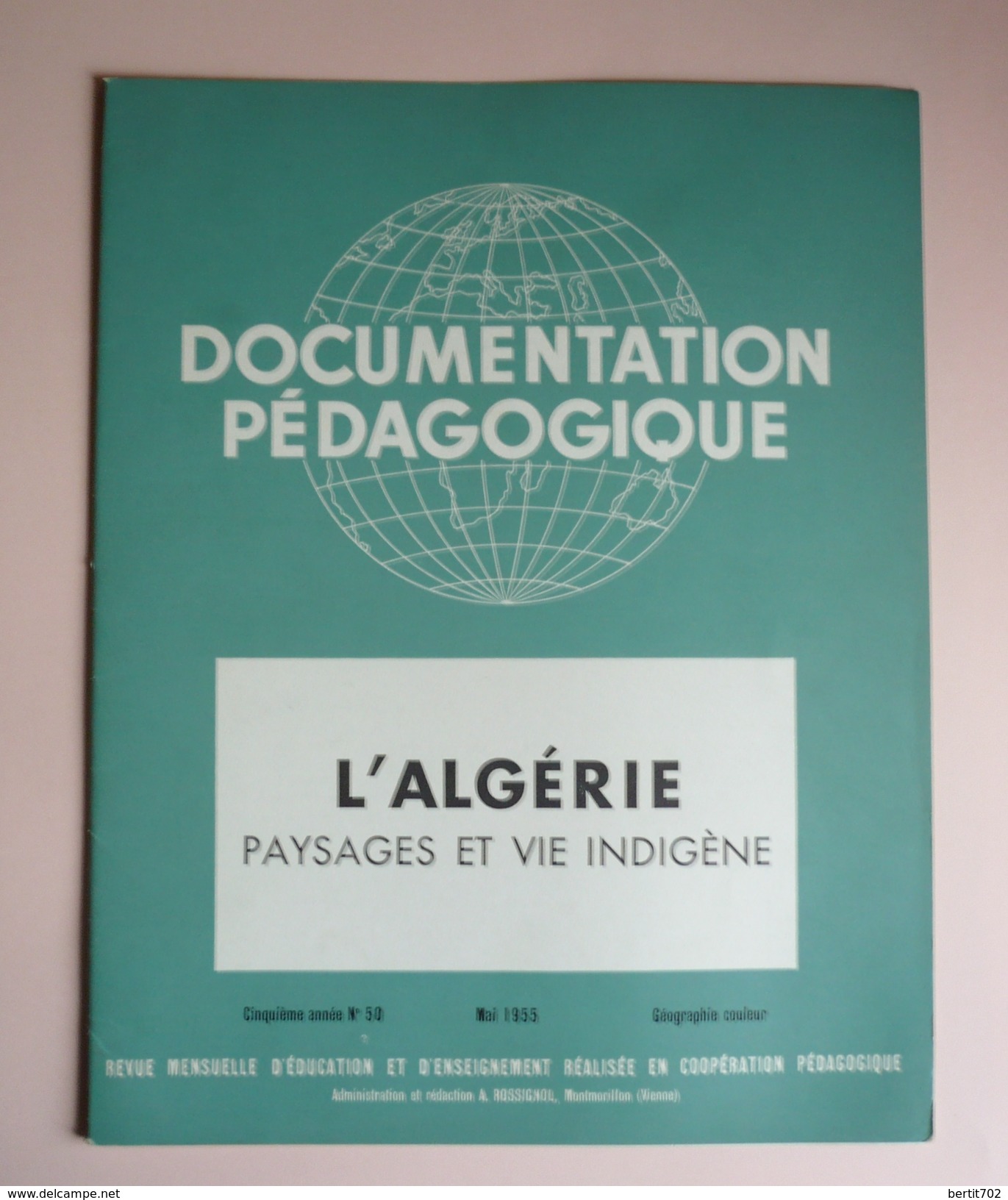 DOCUMENTATION PEDAGOGIQUE MAI 1955  - L'ALGERIE Paysages Et Vie Indigène - 8 PLANCHES COULEUR 27 X 21 - Geographie