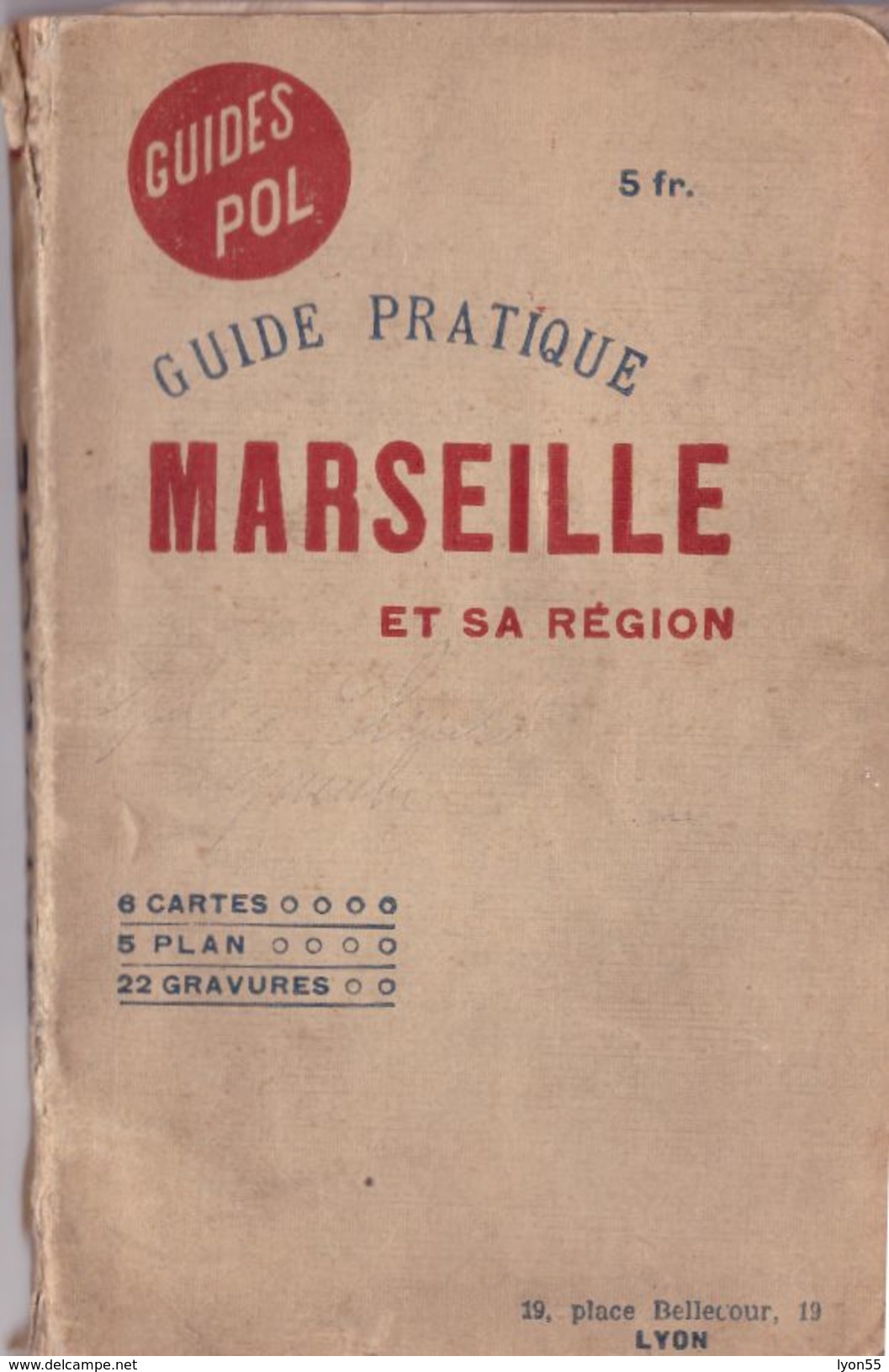Marseille Et Sa Région Guide Pratique 6 Cartes 5 Plans 22 Gravures éditeur Guides Pol Lyon 9eme édition 5 Fr - Tourism Brochures