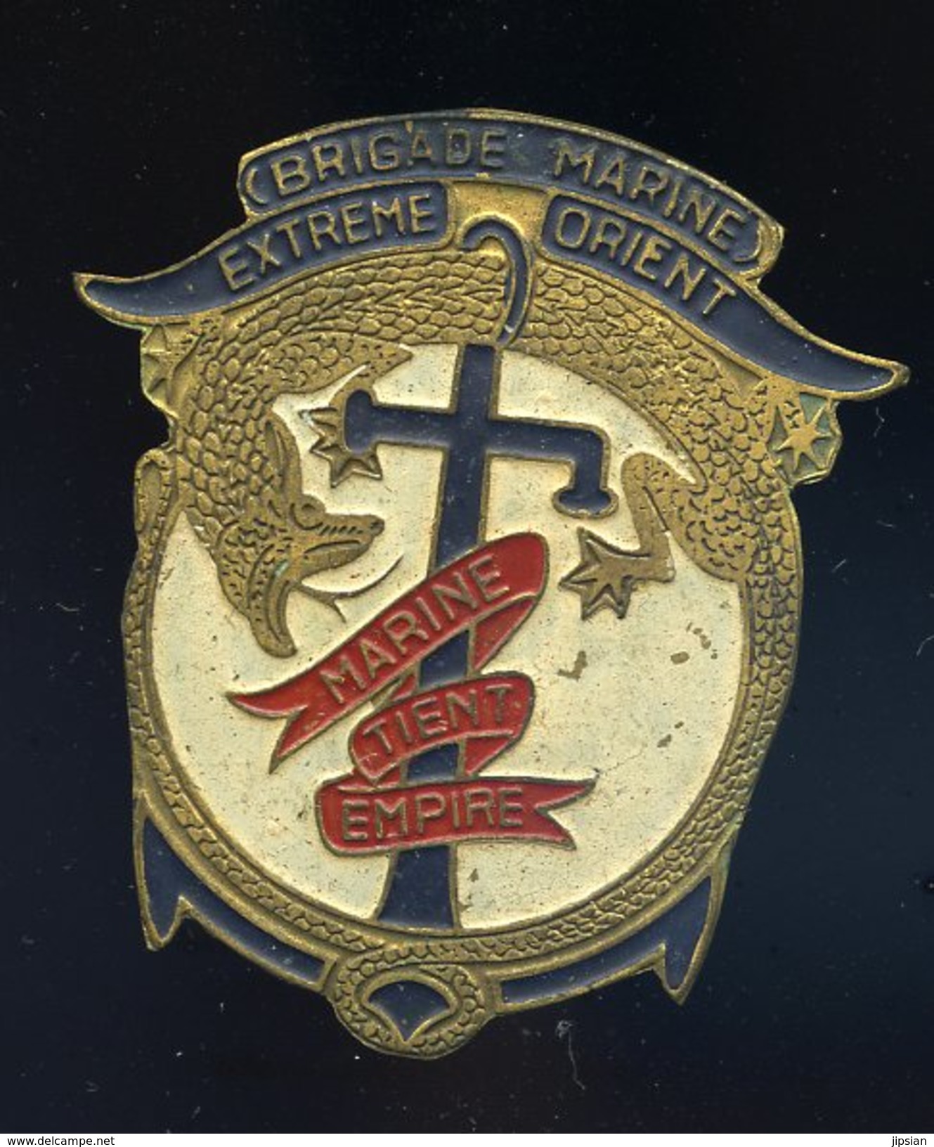 Ancien Insigne Marine émaillé -- Brigade Marine Extrème Orient - Marine Tient Empire  Ins2 - Marine