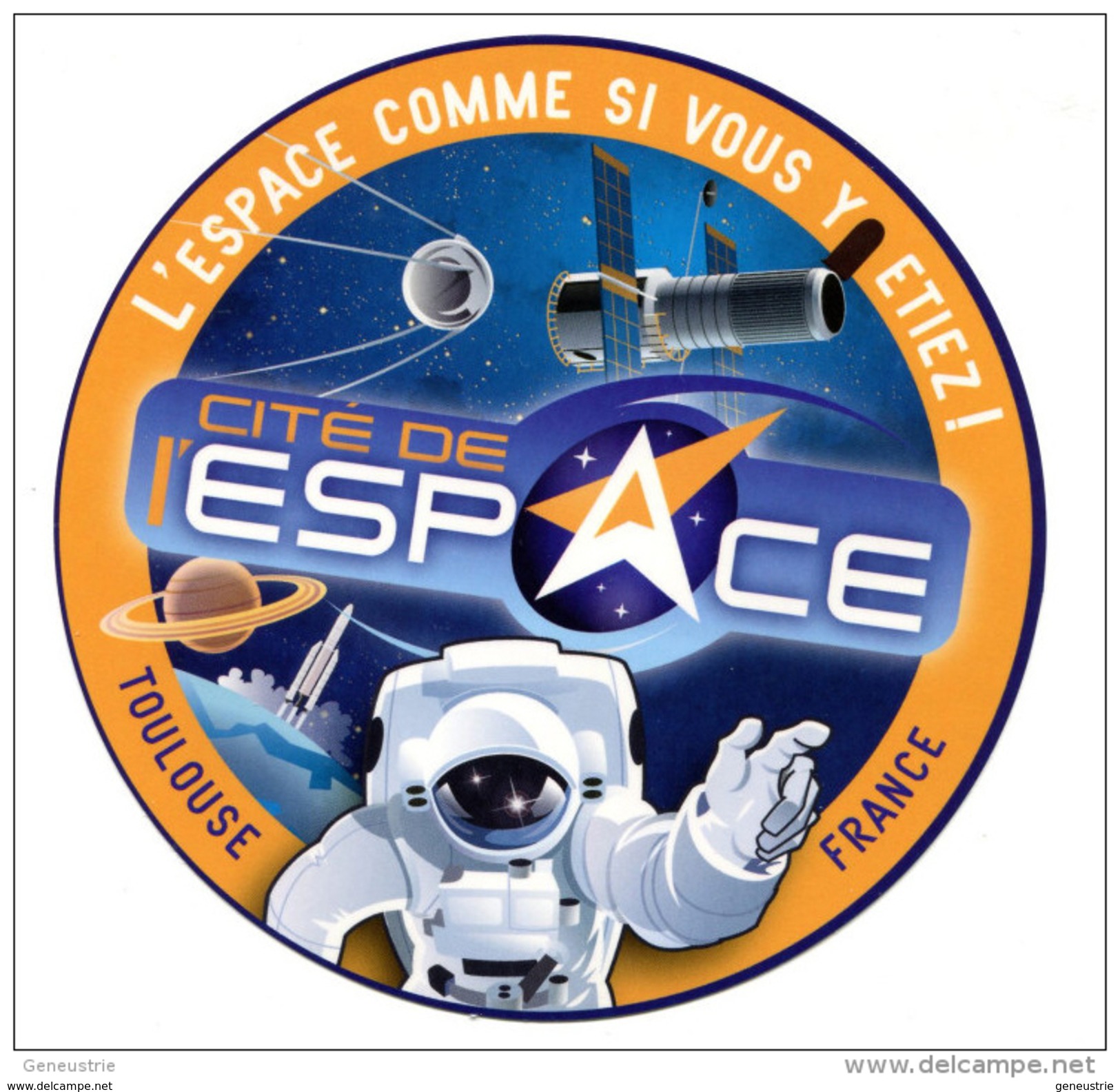 Très Beau Sticker Autocollant "Cité De L´Espace" Toulouse - Fusée - Spatial - Astronaute - Pegatinas